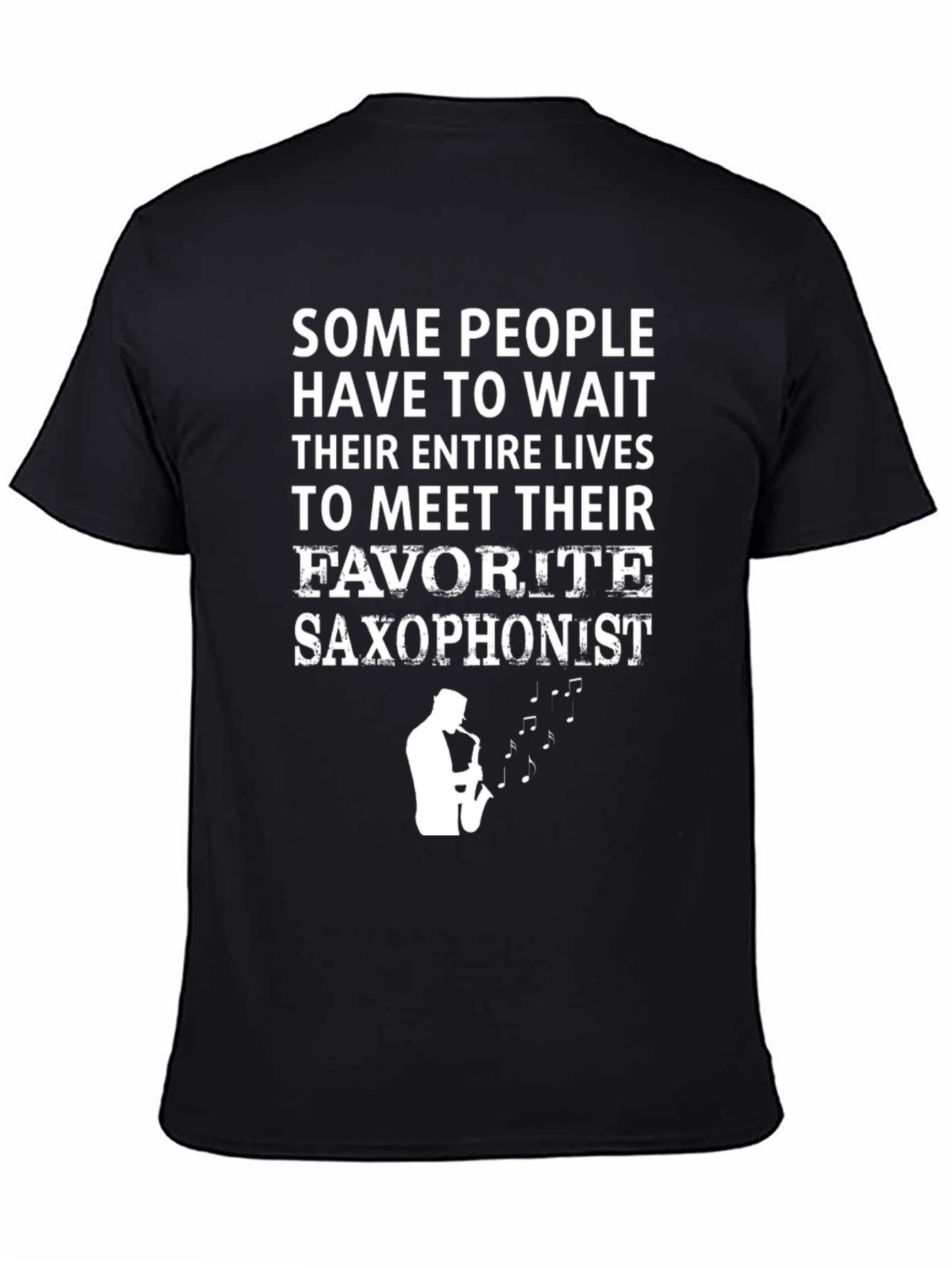 Funny Saxophone Lover T-Shirt - Favorite Saxophonist