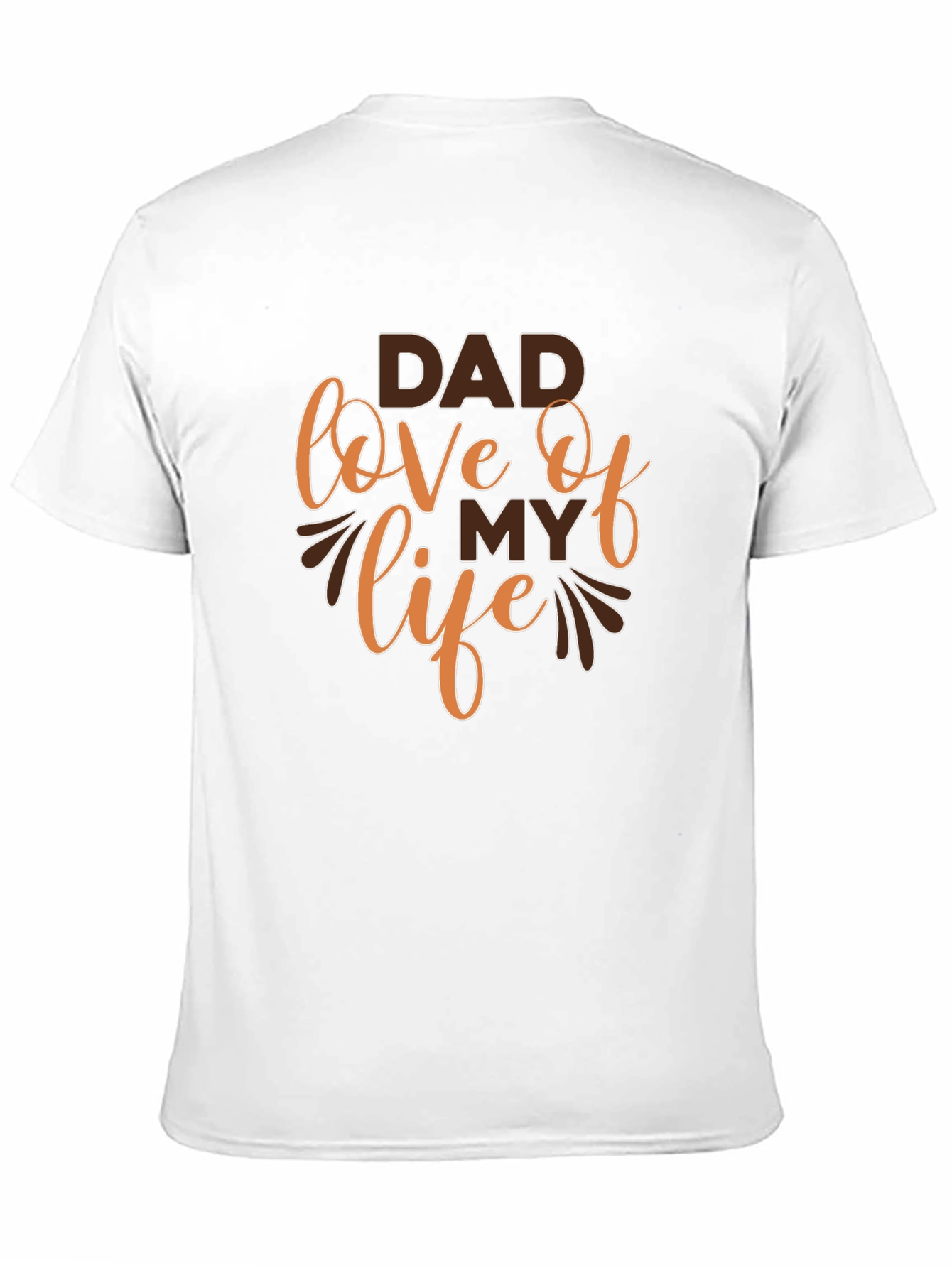 Dad Love of My Life Graphic T-Shirt