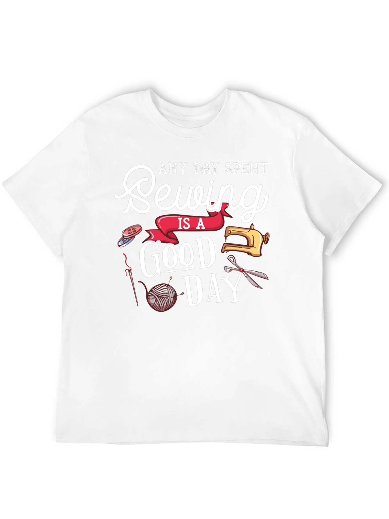 Sewing is a Good Day T-Shirt
