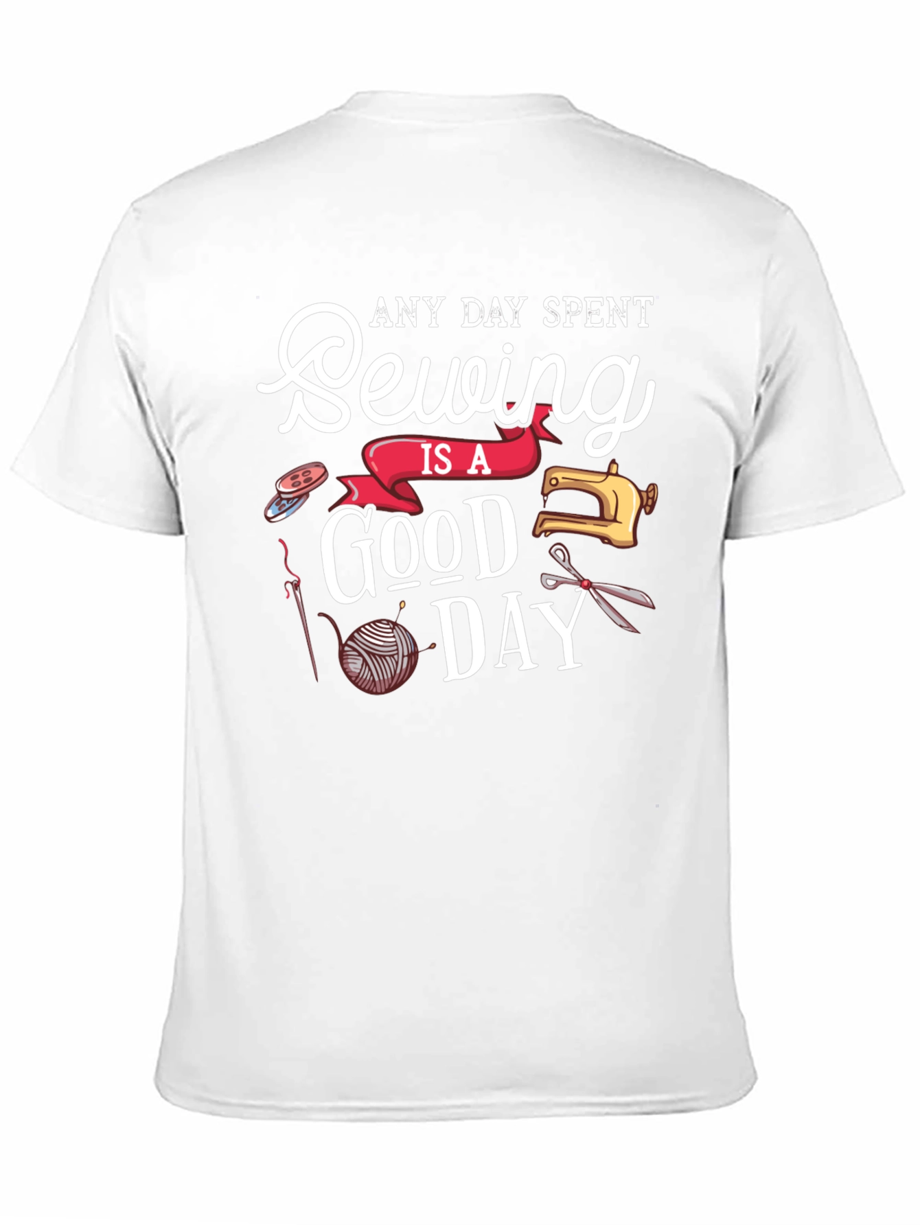 Sewing is a Good Day T-Shirt