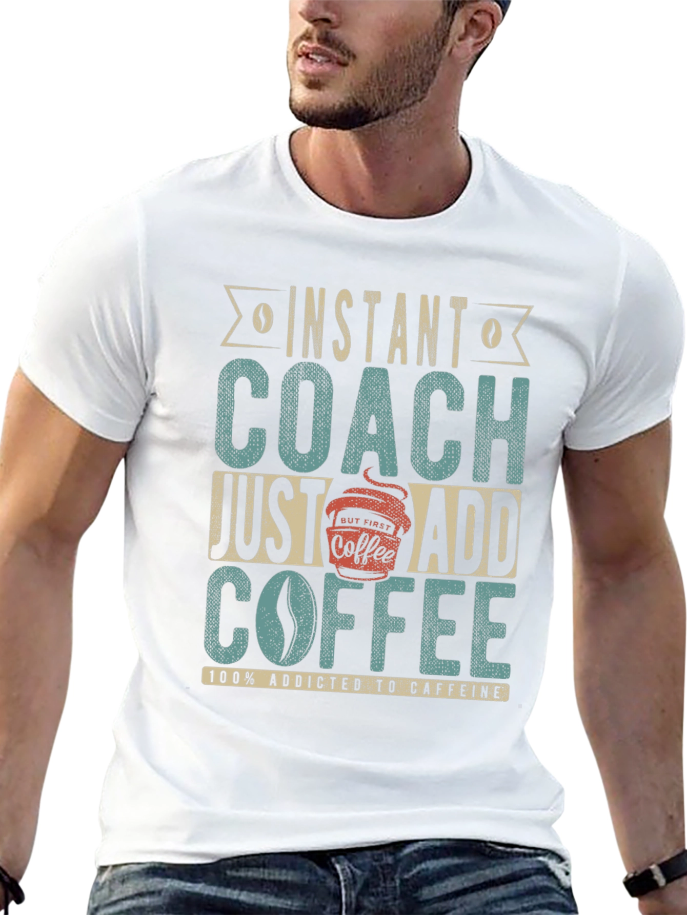 Instant Coach Just Add Coffee Graphic T-Shirt
