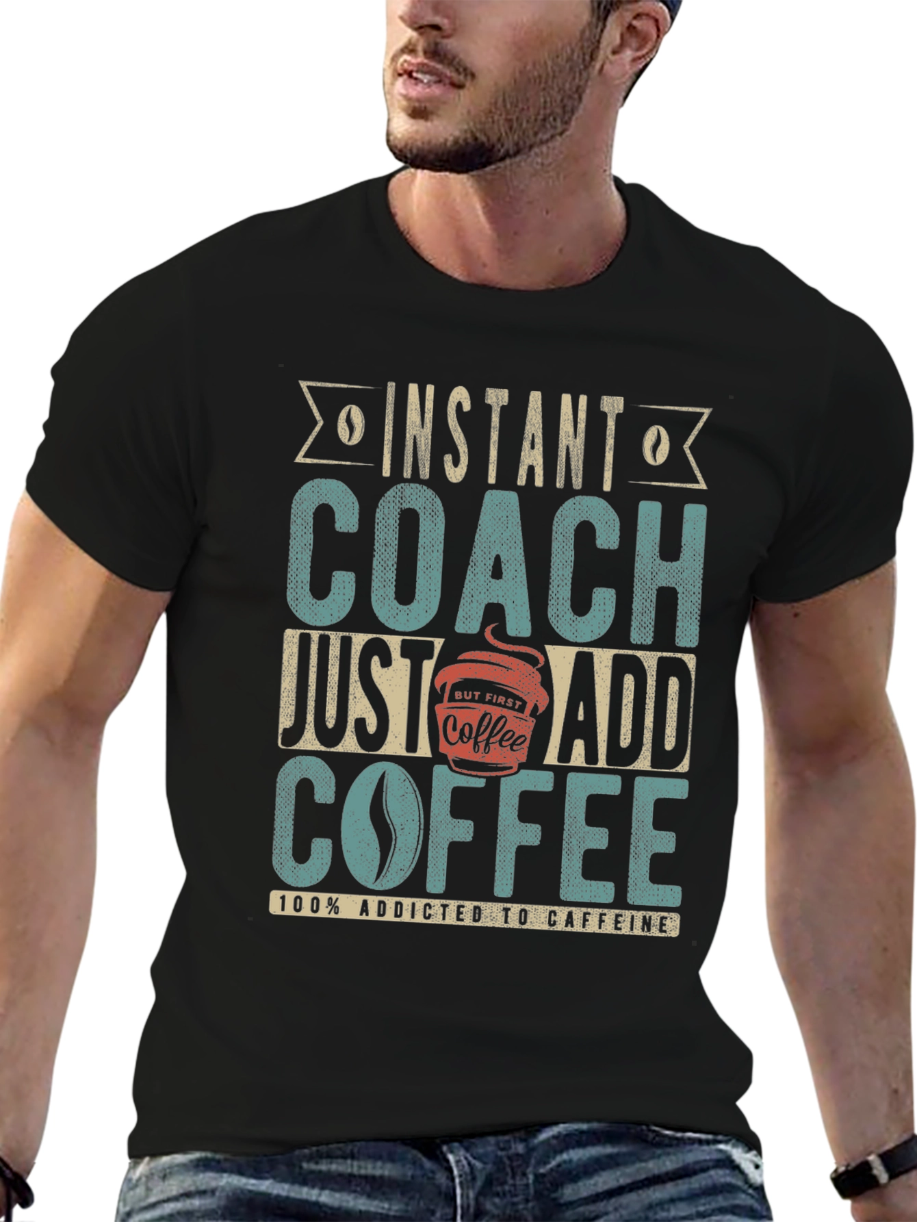Instant Coach Just Add Coffee Graphic T-Shirt