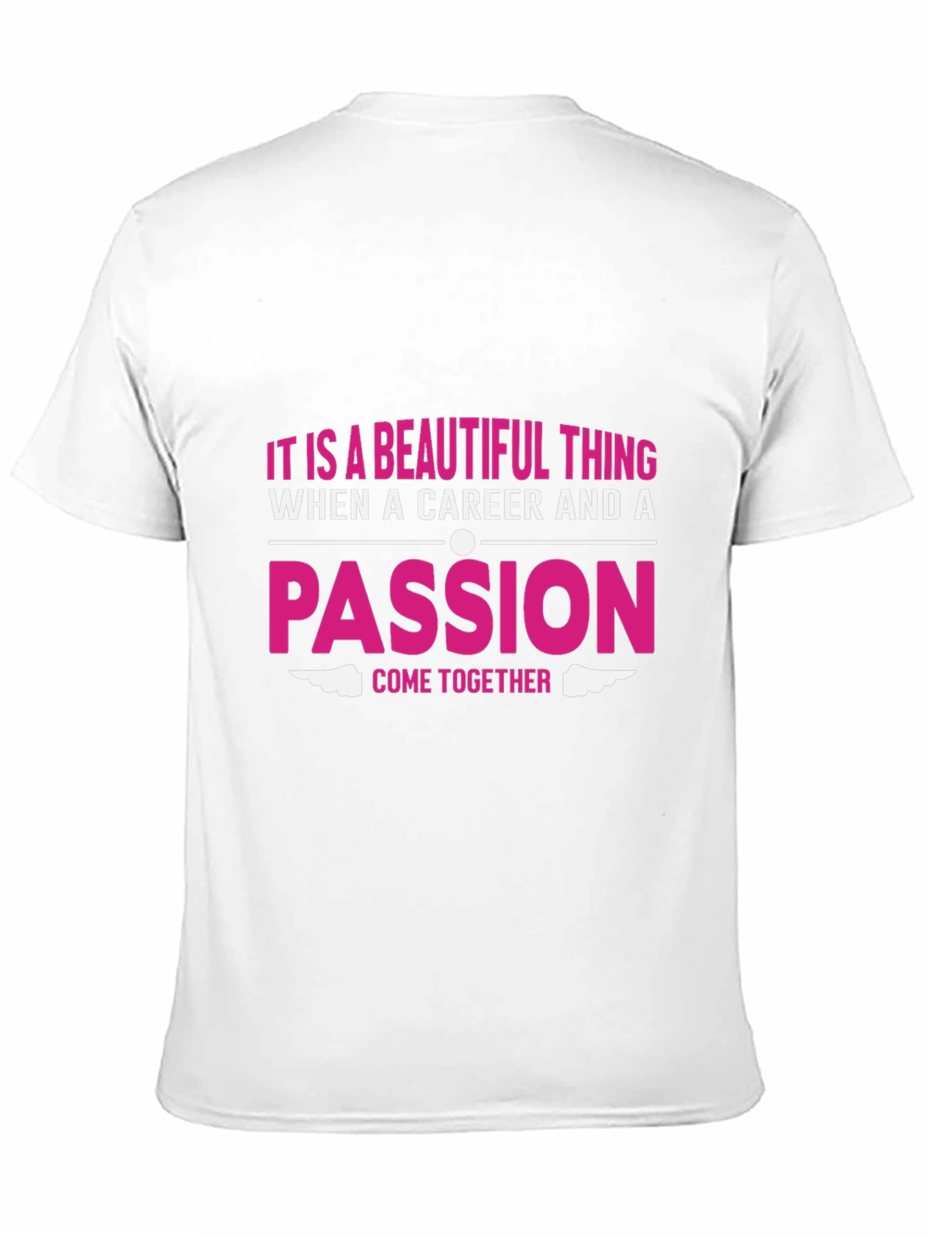 Passion & Career T-Shirt - Beautiful Thing Graphic Tee