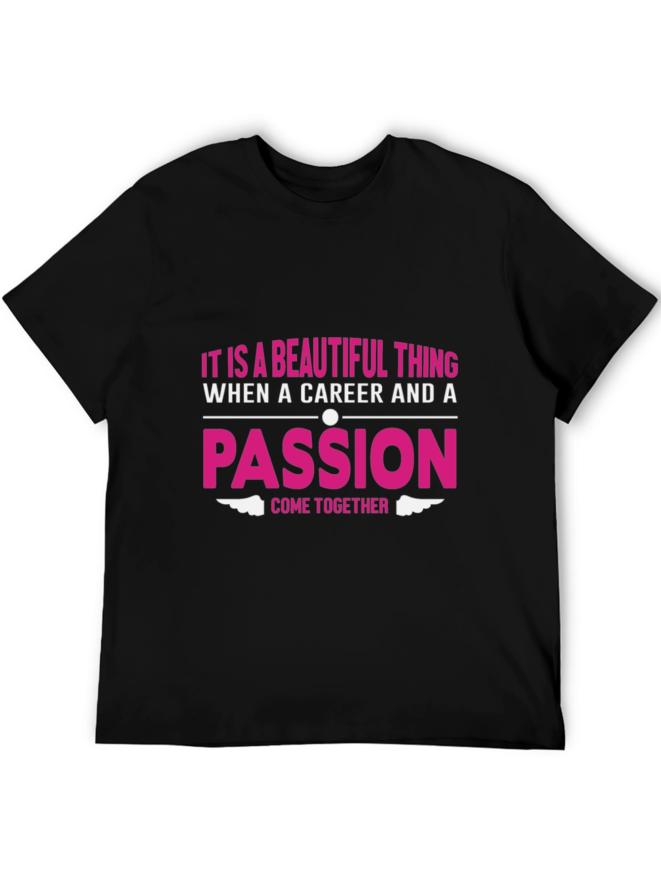 Passion & Career T-Shirt - Beautiful Thing Graphic Tee