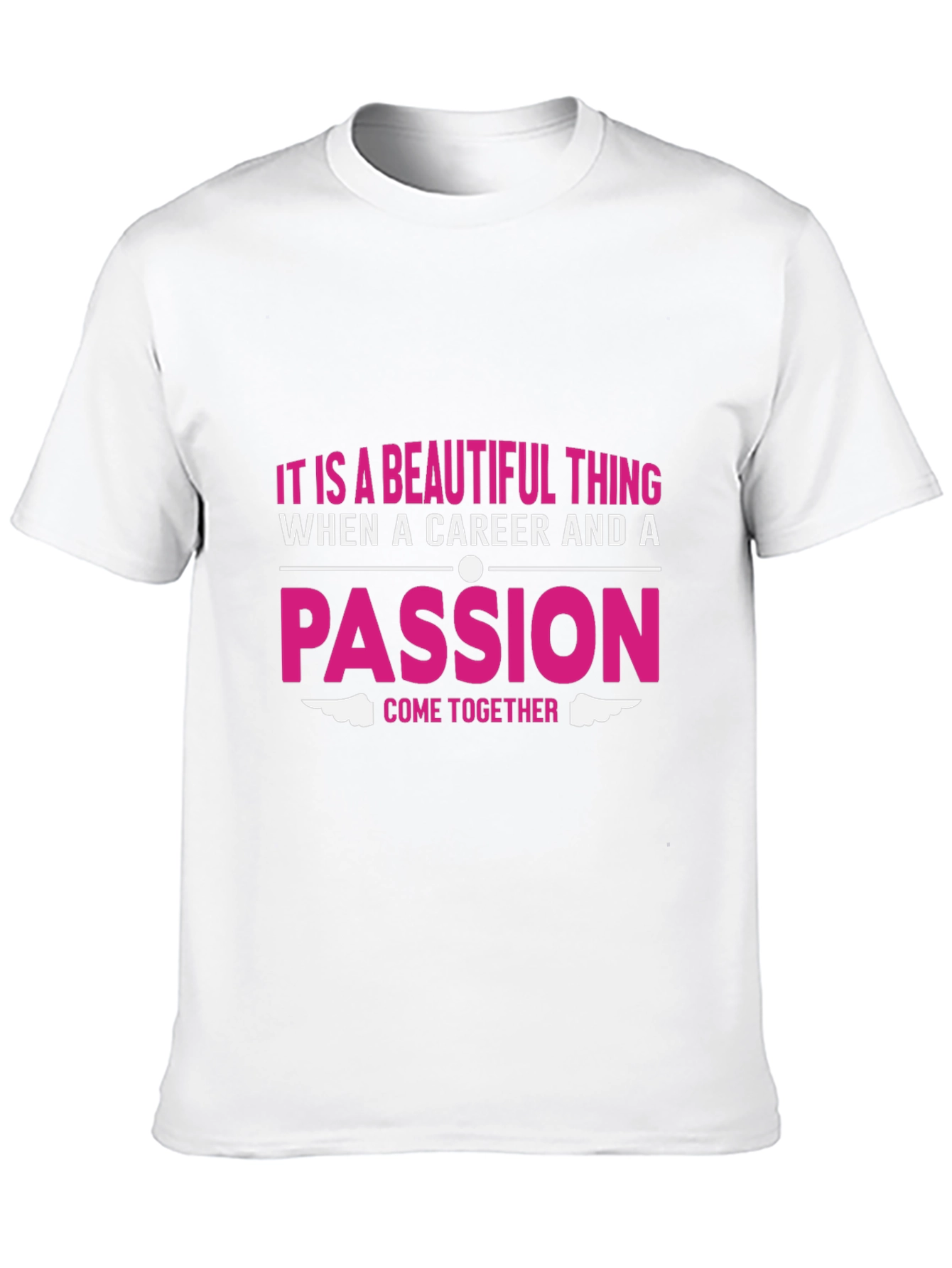 Passion & Career T-Shirt - Beautiful Thing Graphic Tee