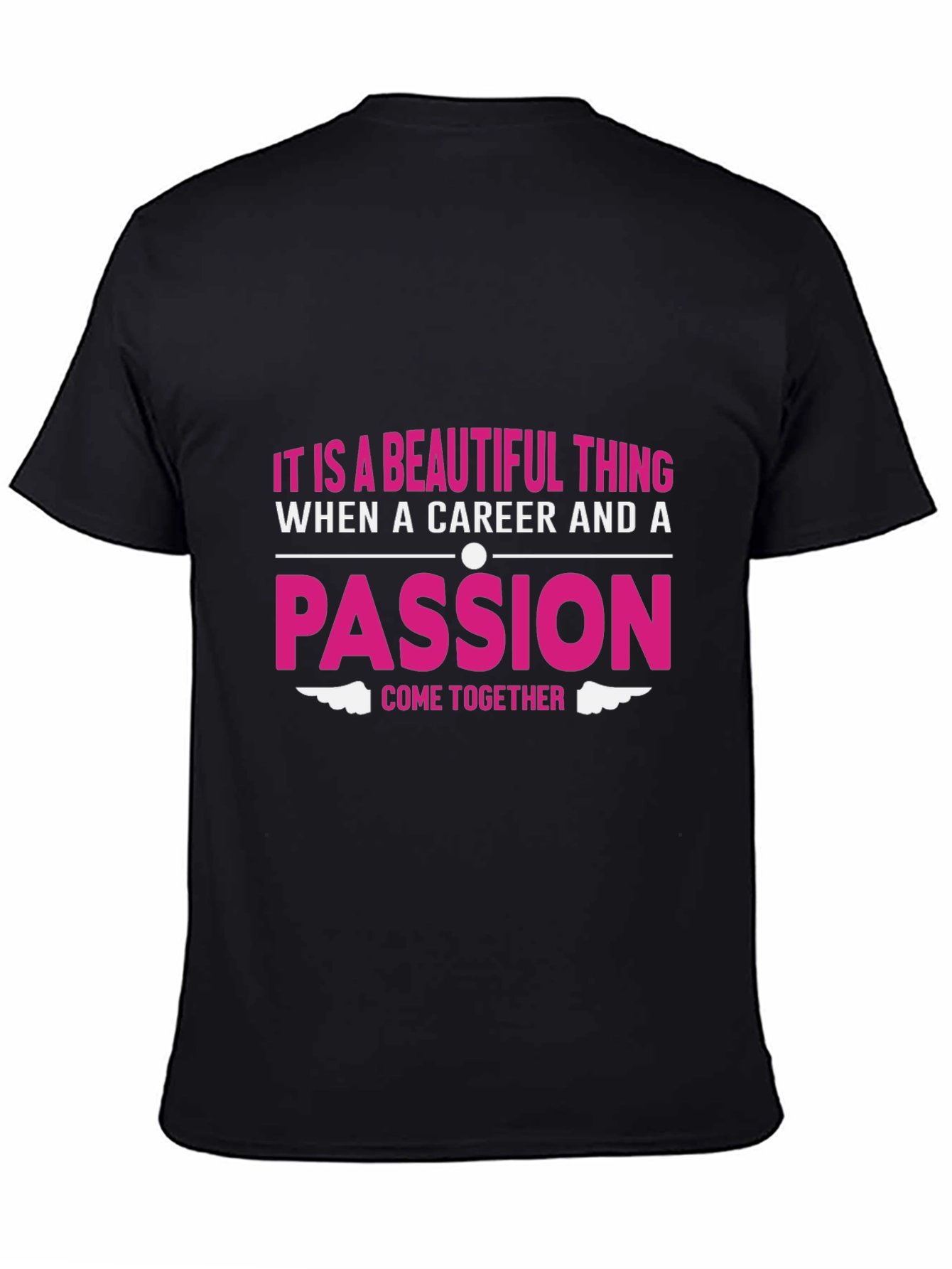 Passion & Career T-Shirt - Beautiful Thing Graphic Tee