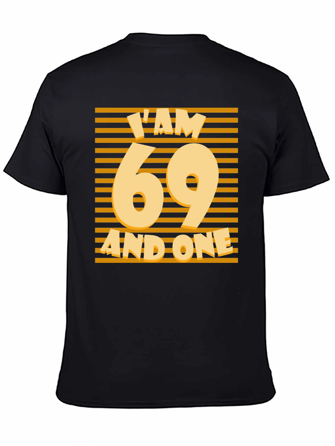 Im 69 and One Birthday T-Shirt