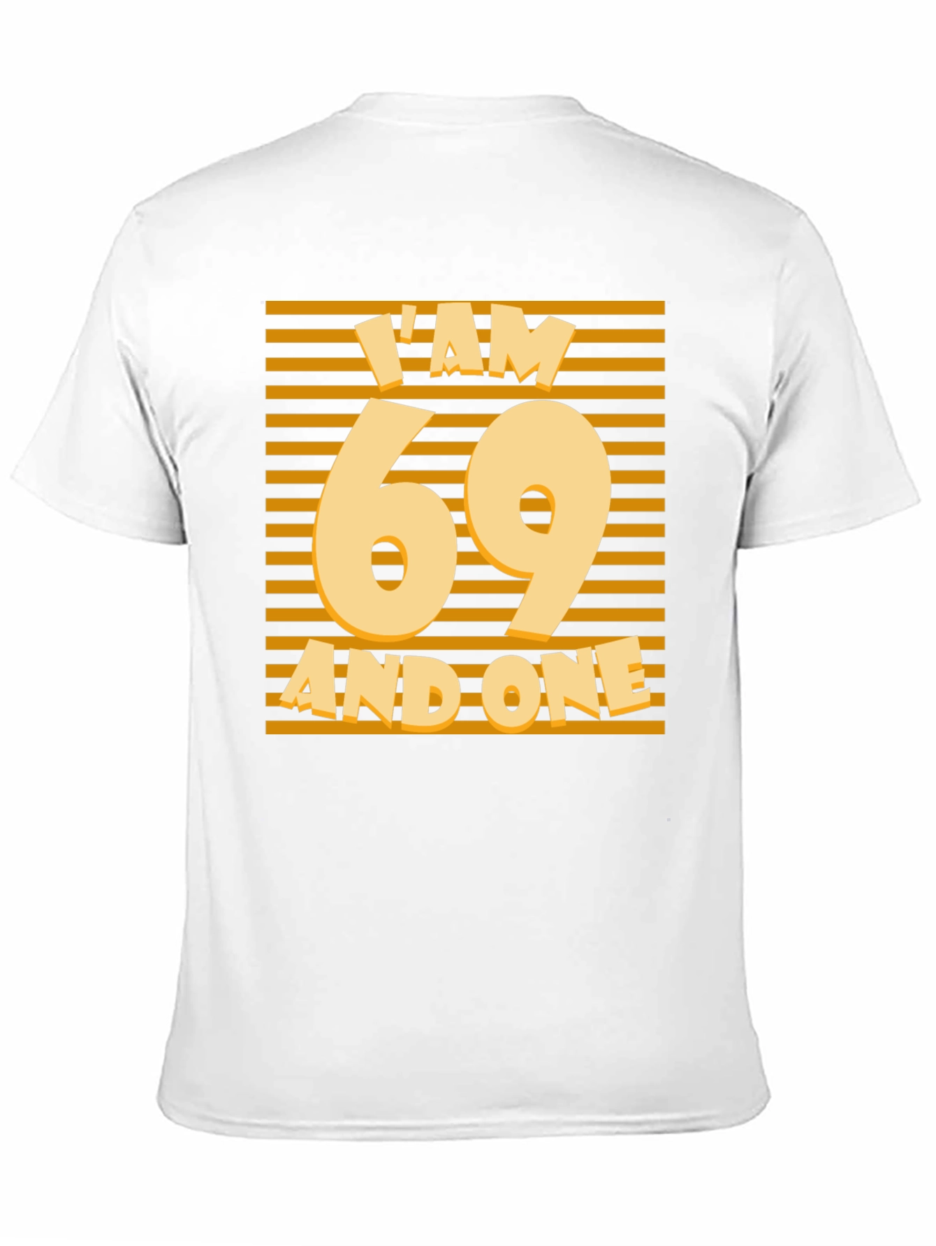 Im 69 and One Birthday T-Shirt