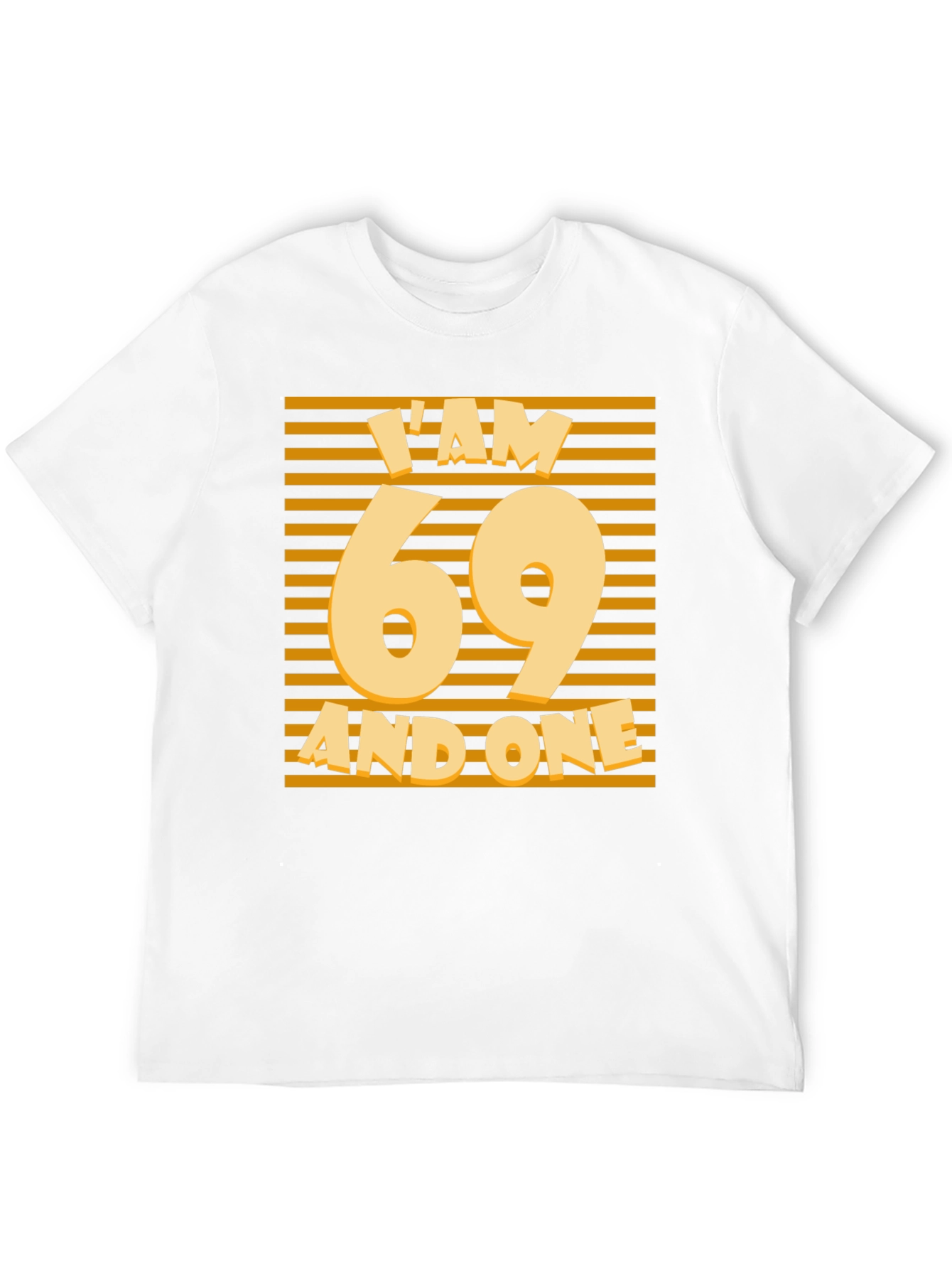 Im 69 and One Birthday T-Shirt
