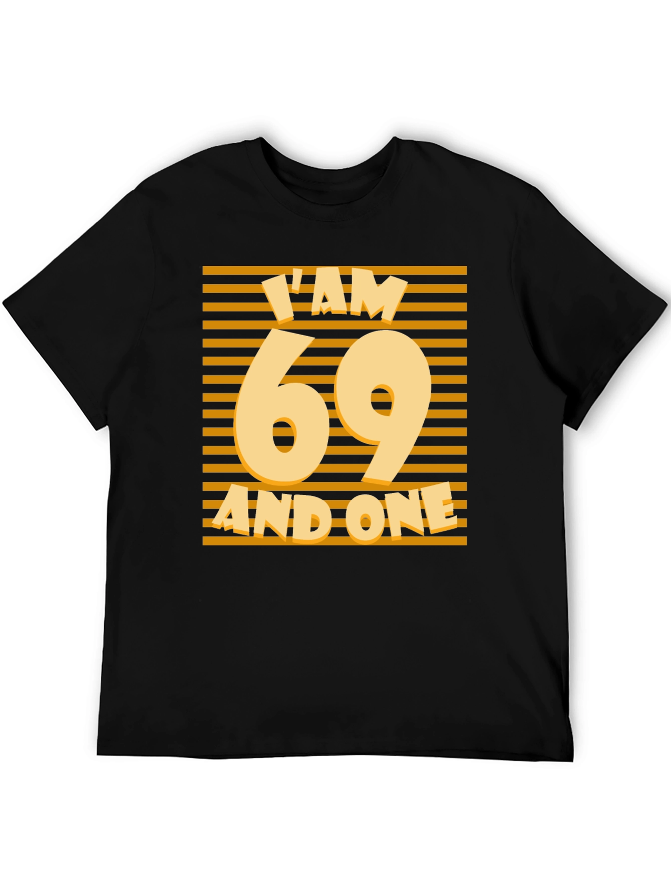 Im 69 and One Birthday T-Shirt