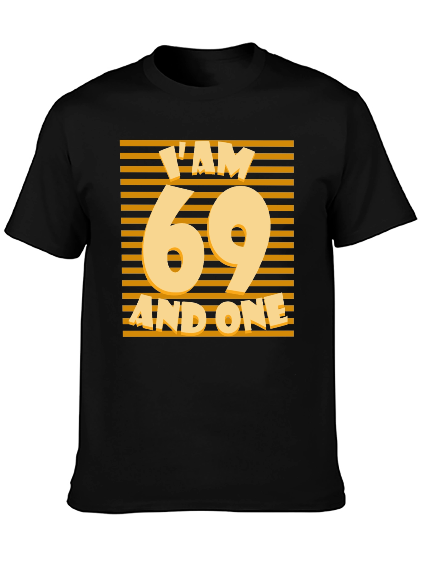Im 69 and One Birthday T-Shirt
