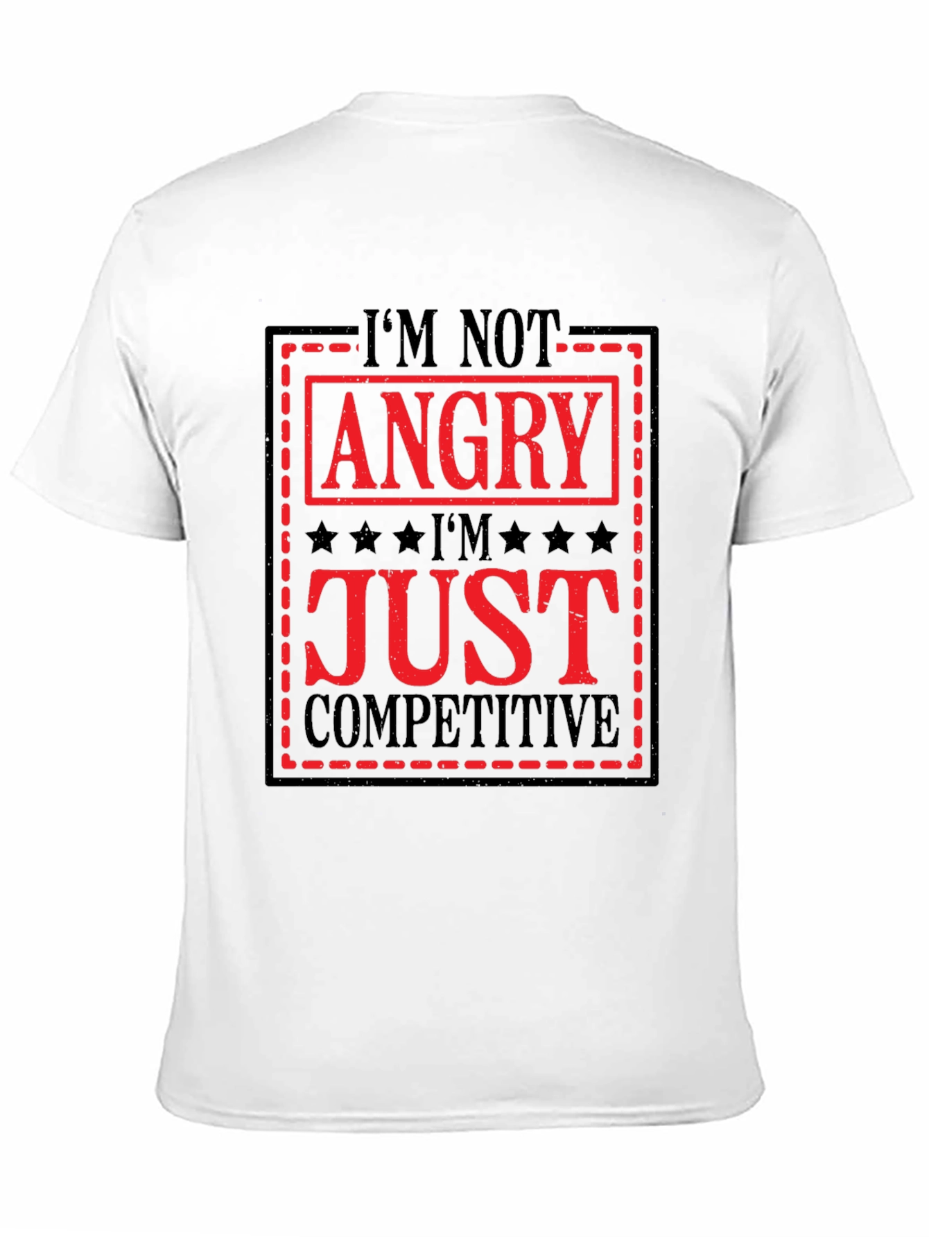 Im Not Angry Just Competitive T-Shirt