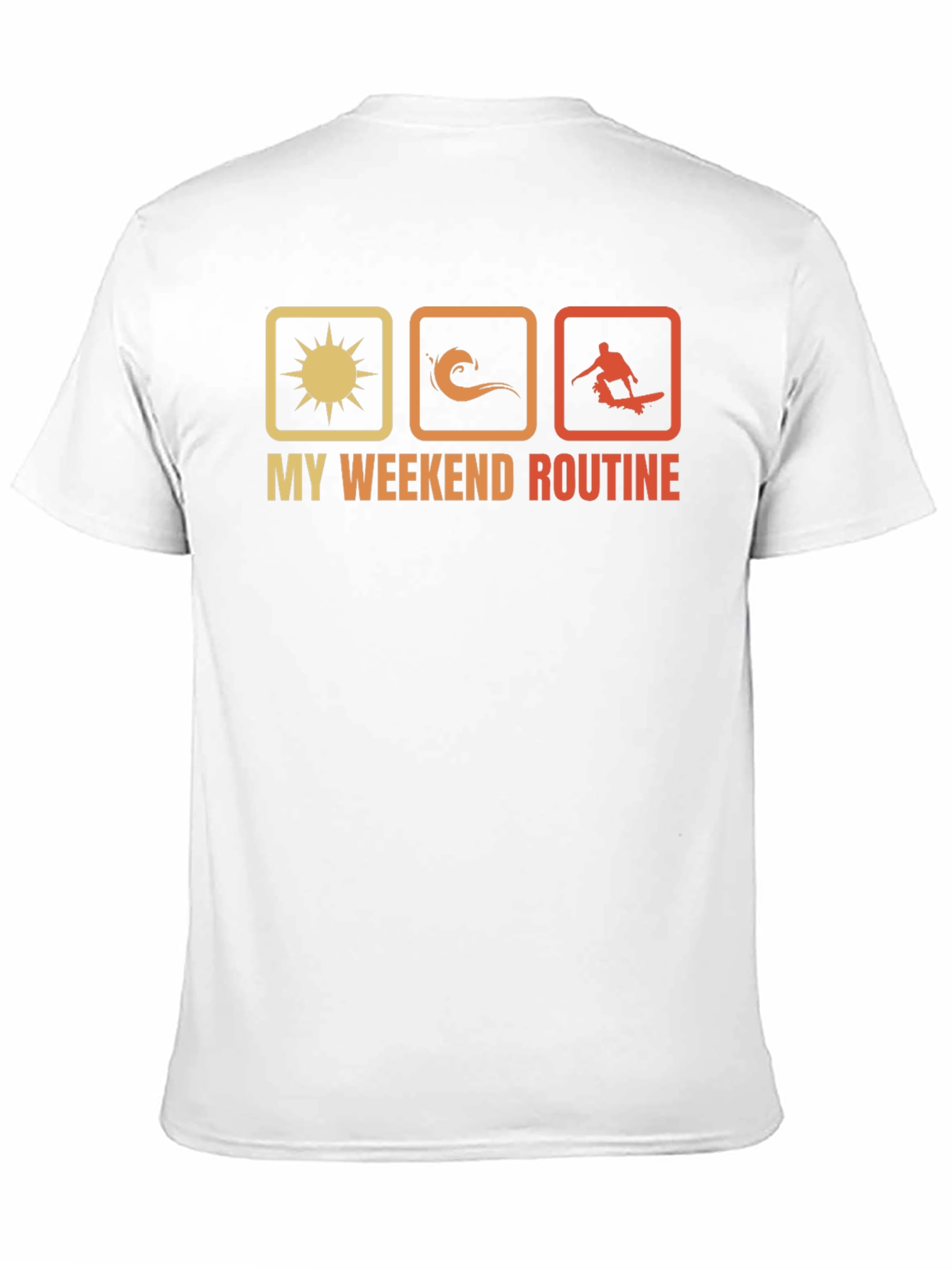 My Weekend Routine T-Shirt: Sun Surf Skate