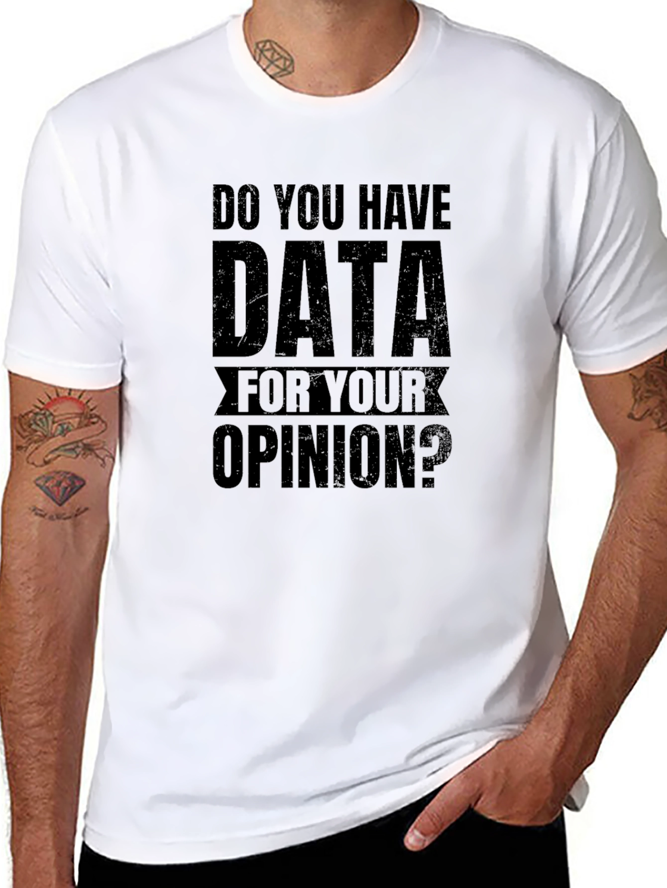 Data For Your Opinion Graphic Tee
