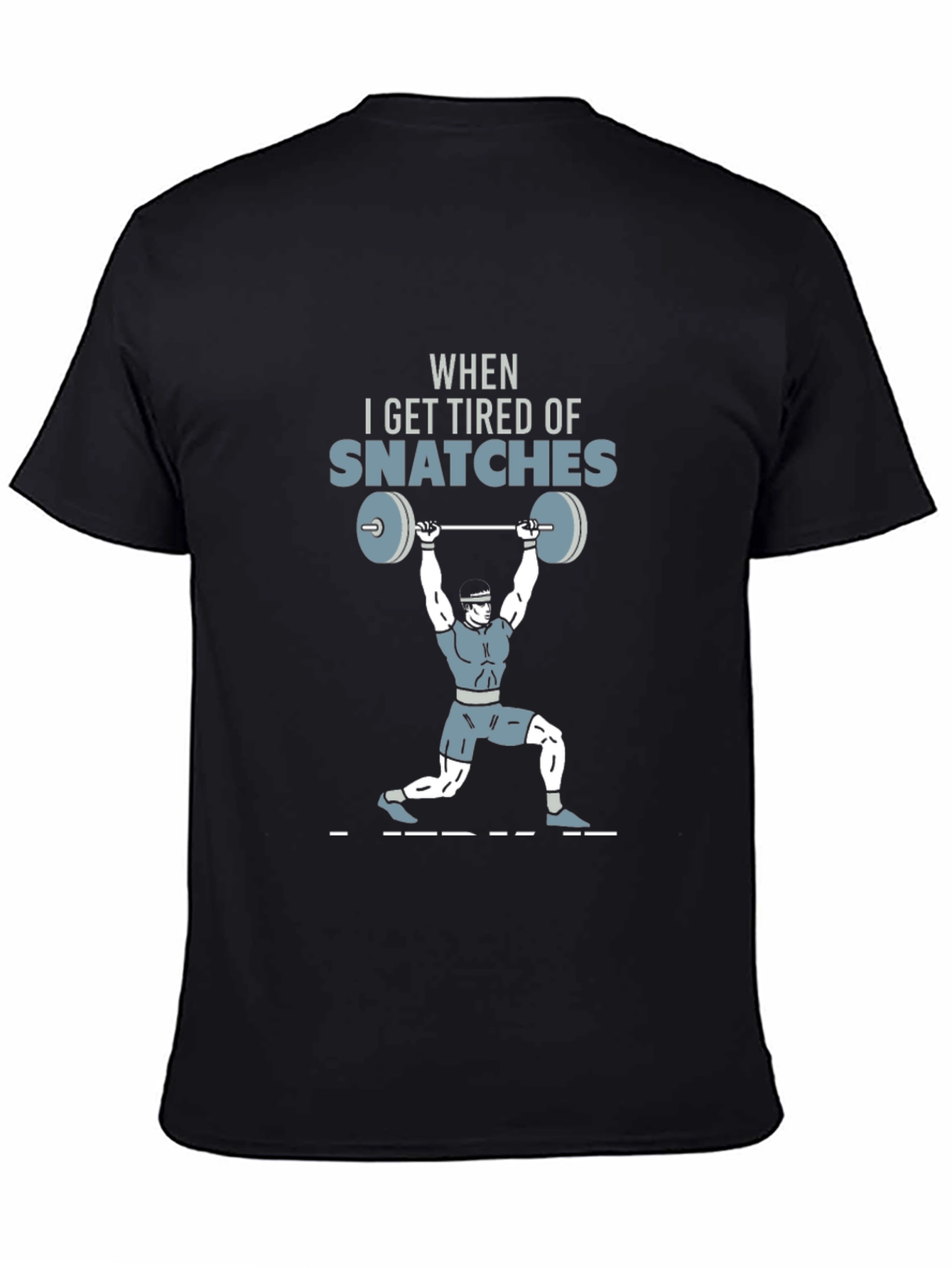 Snatch Weightlifting Graphic Tee - Gym Humor T-Shirt