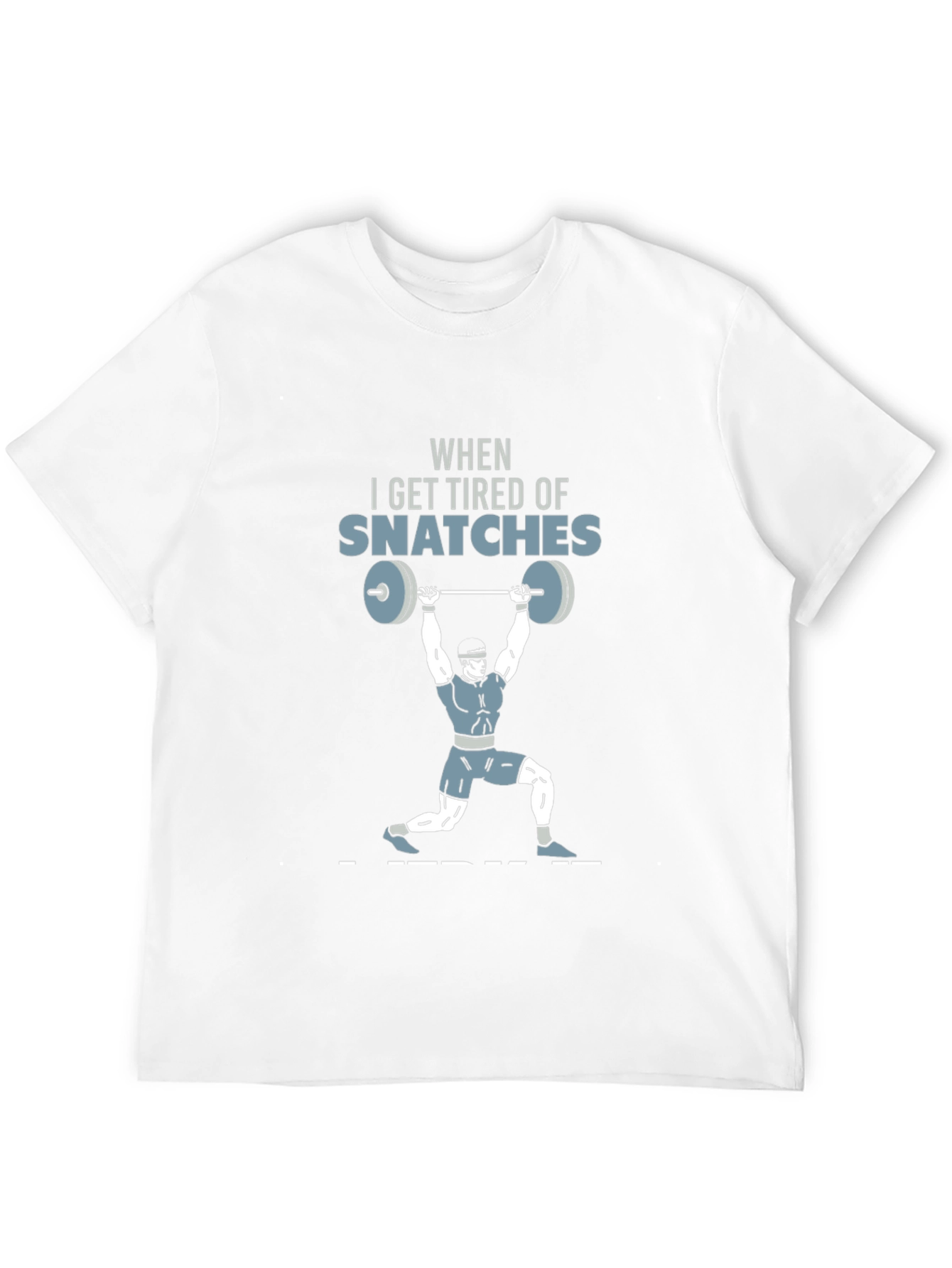 Snatch Weightlifting Graphic Tee - Gym Humor T-Shirt