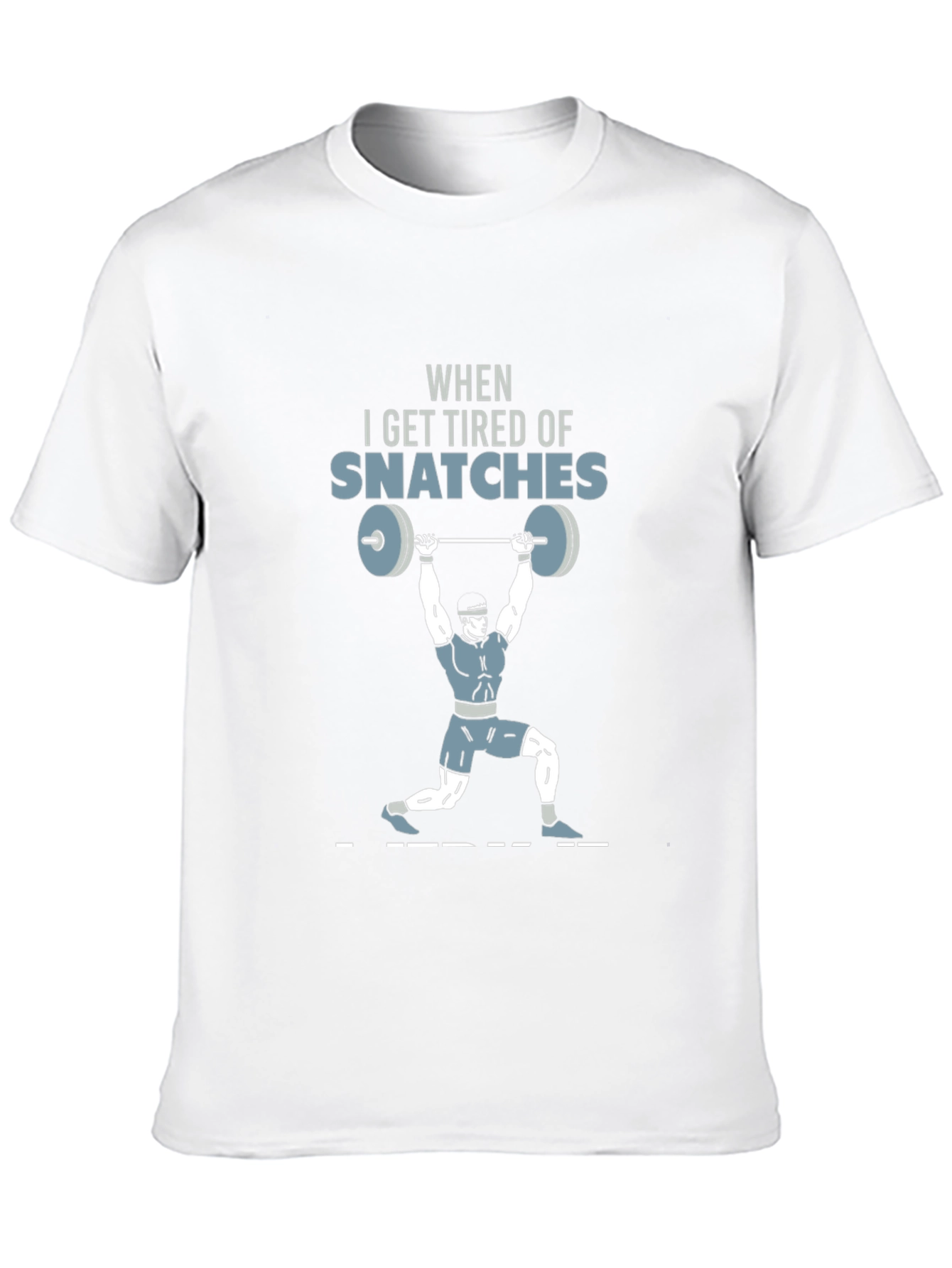Snatch Weightlifting Graphic Tee - Gym Humor T-Shirt