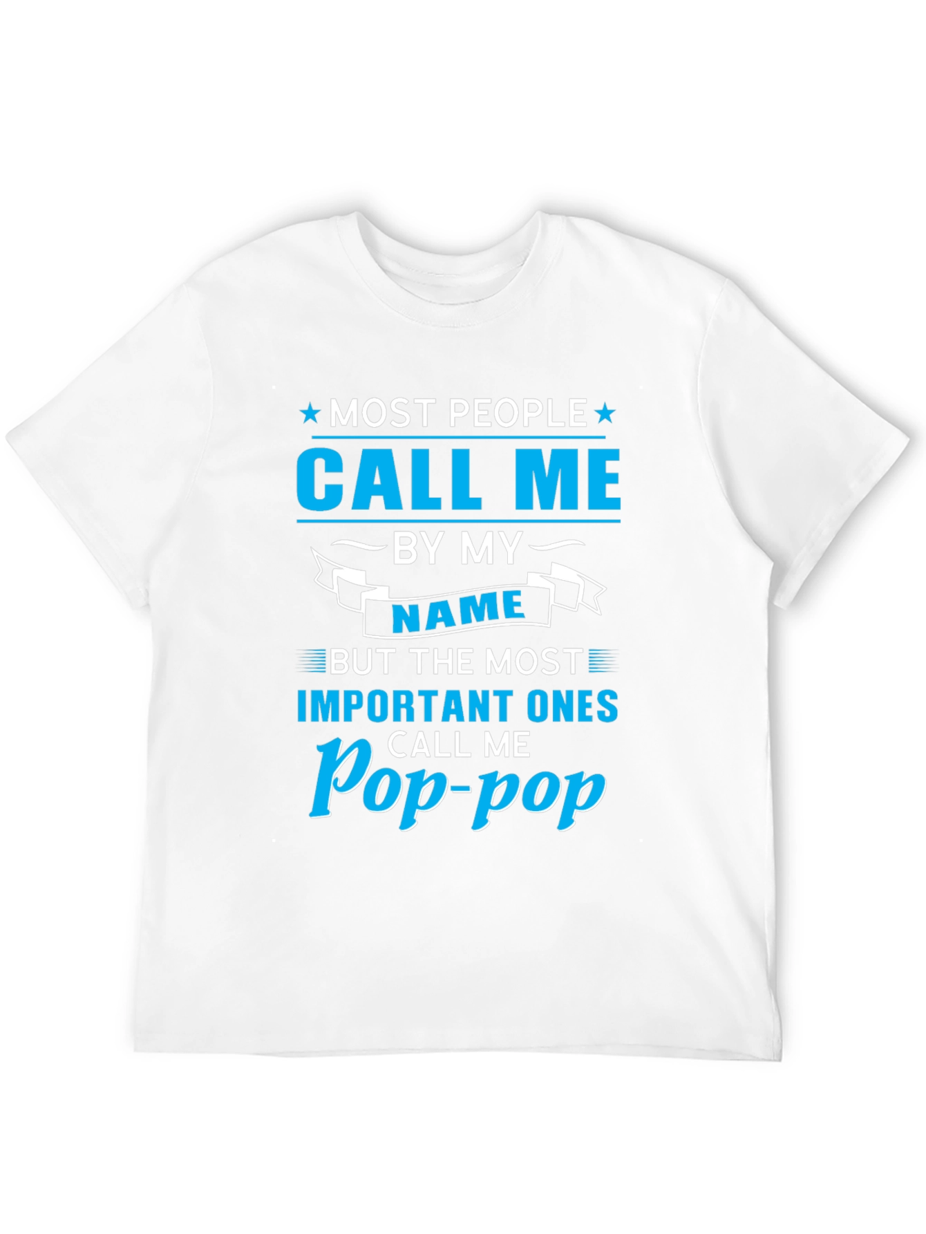 Pop-Pop Call Me T-Shirt