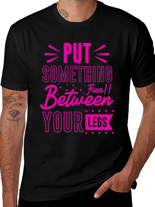 Fun Pink Graphic Tee - Put Something Between Your Legs