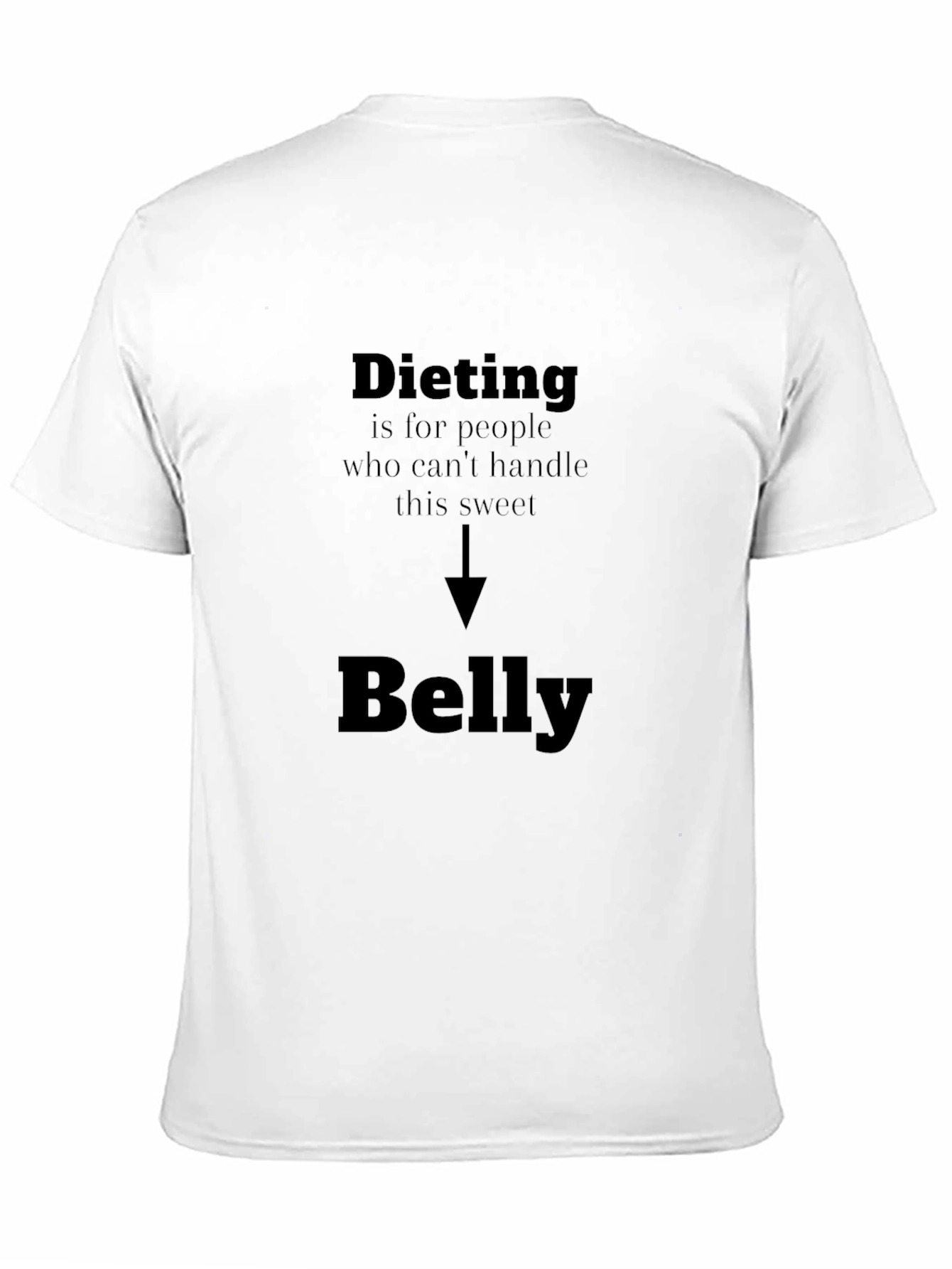 Dieting Sweet Belly Funny Graphic Tee