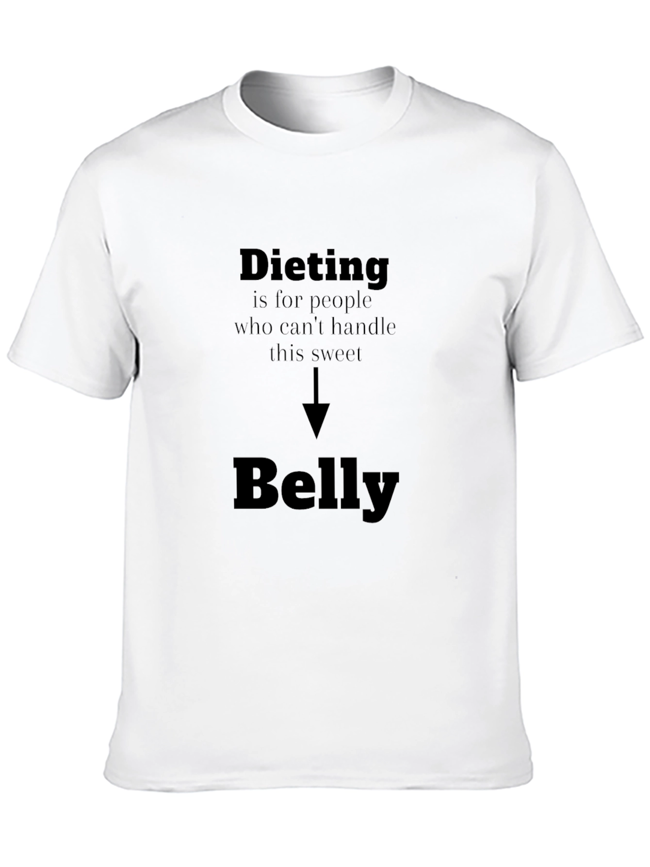 Dieting Sweet Belly Funny Graphic Tee
