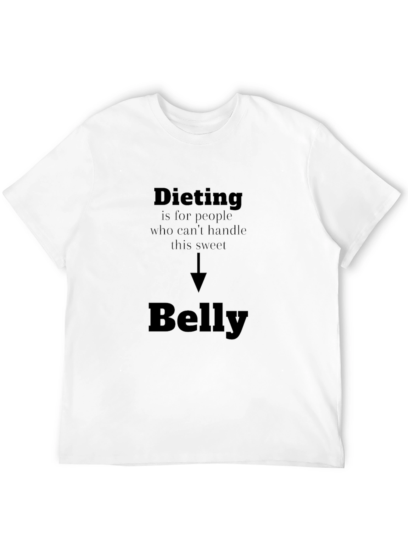 Dieting Sweet Belly Funny Graphic Tee