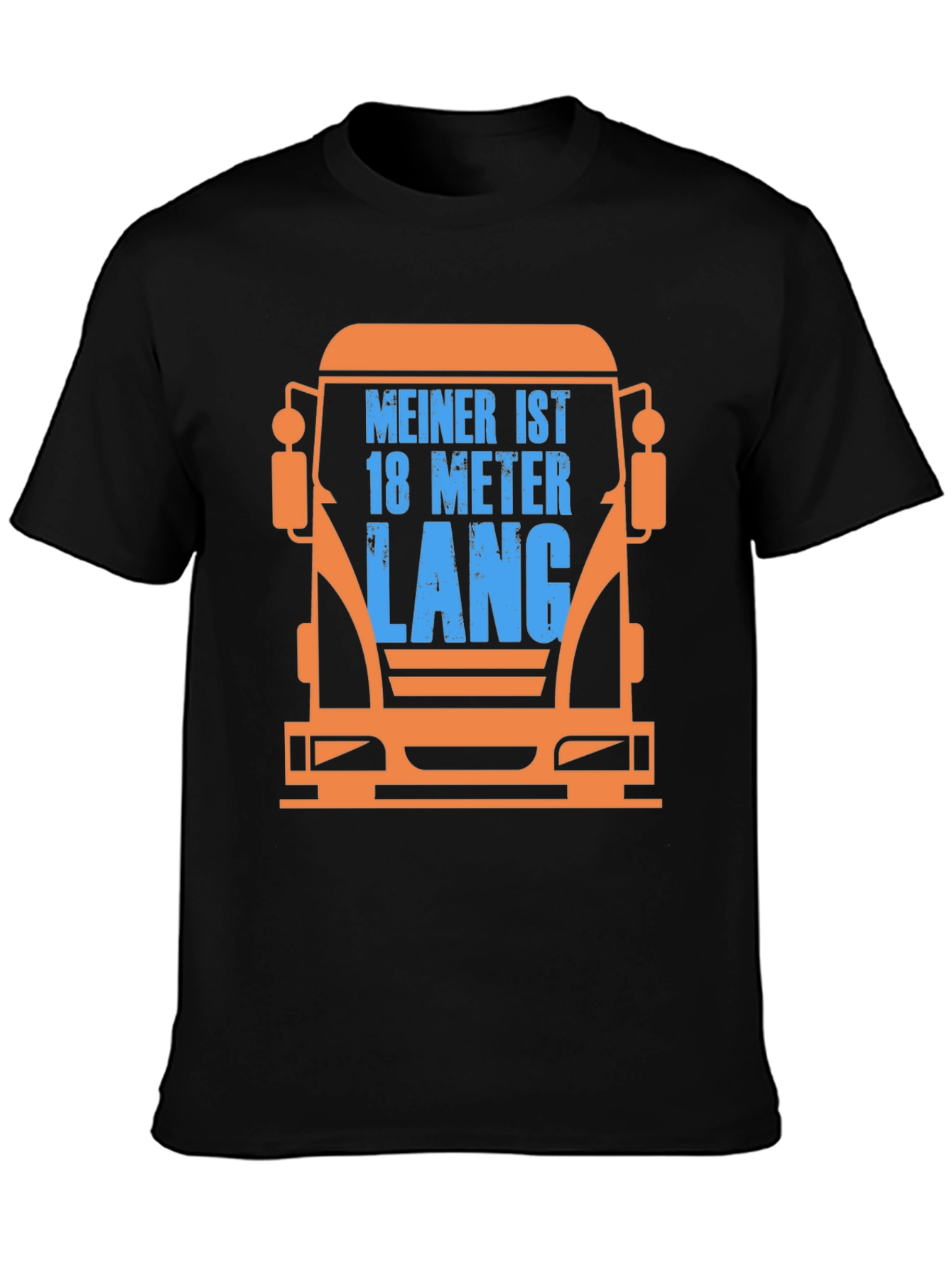 Truck Driver T-Shirt - Mein Ist 18 Meter Lang