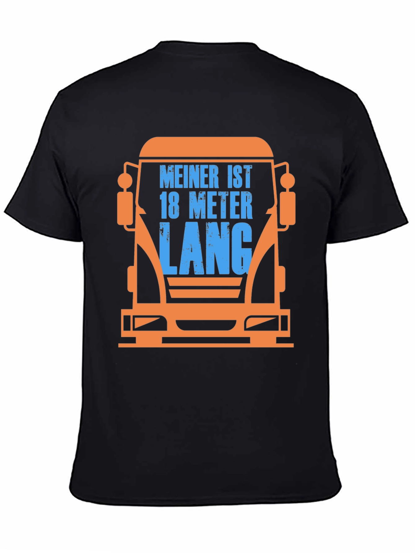 Truck Driver T-Shirt - Mein Ist 18 Meter Lang