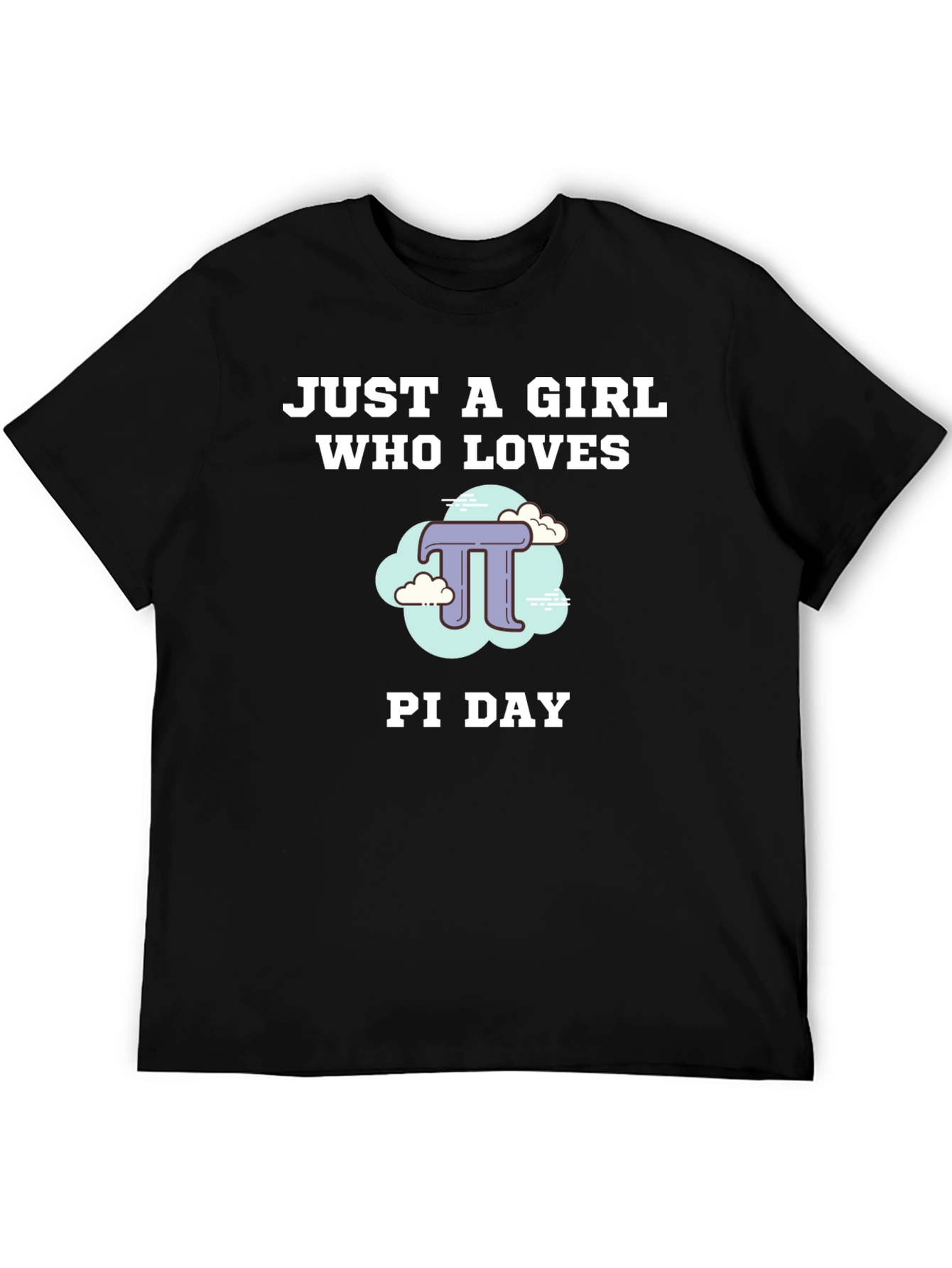 Just a Girl Who Loves Pi Day Black T-Shirt