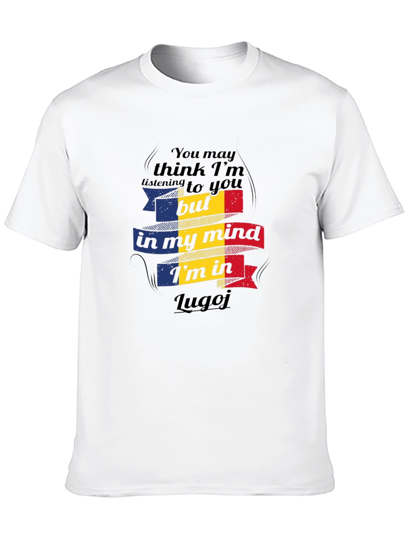 Lugoj Romania T-Shirt - In My Mind