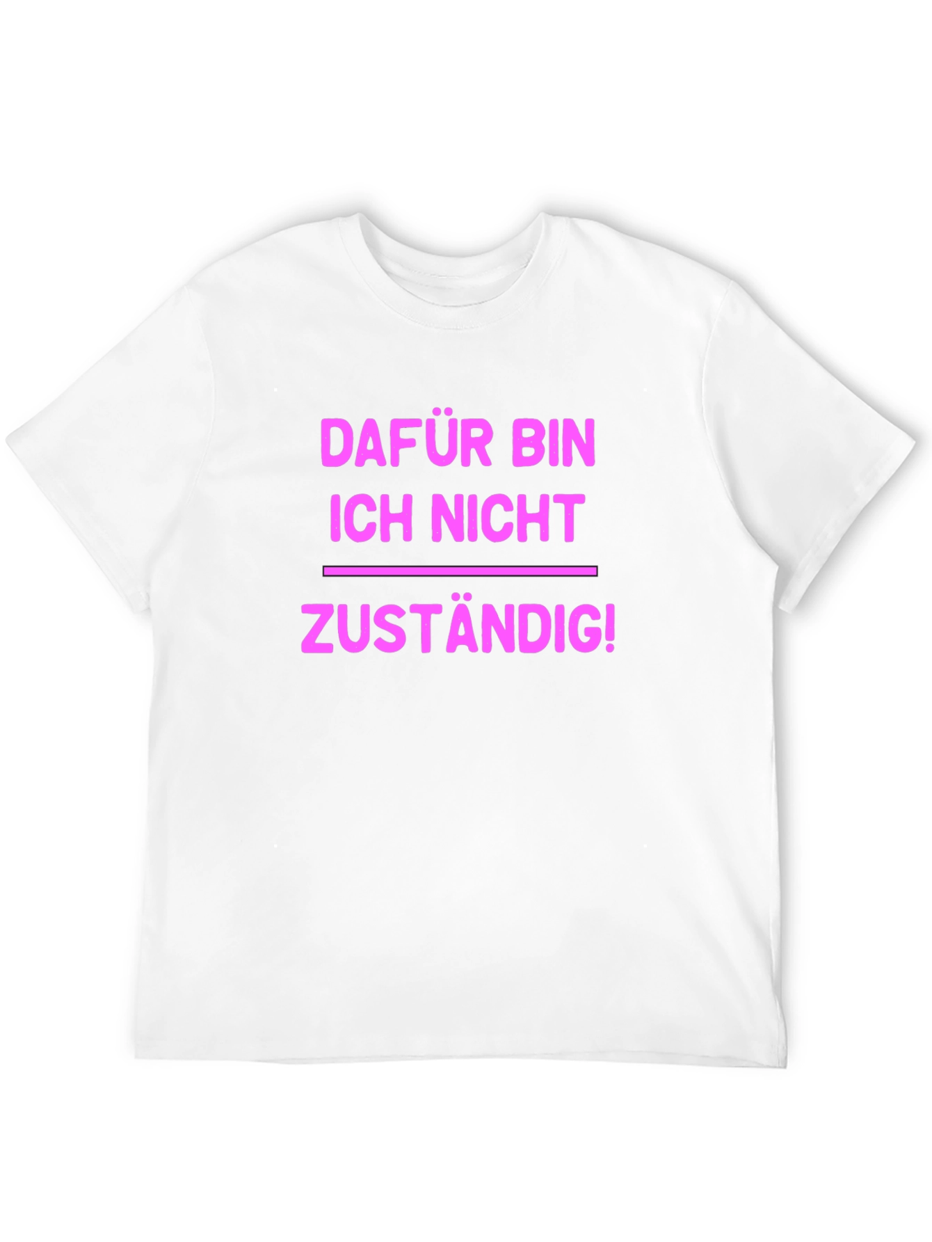 Fun German T-Shirt - Not My Responsibility!