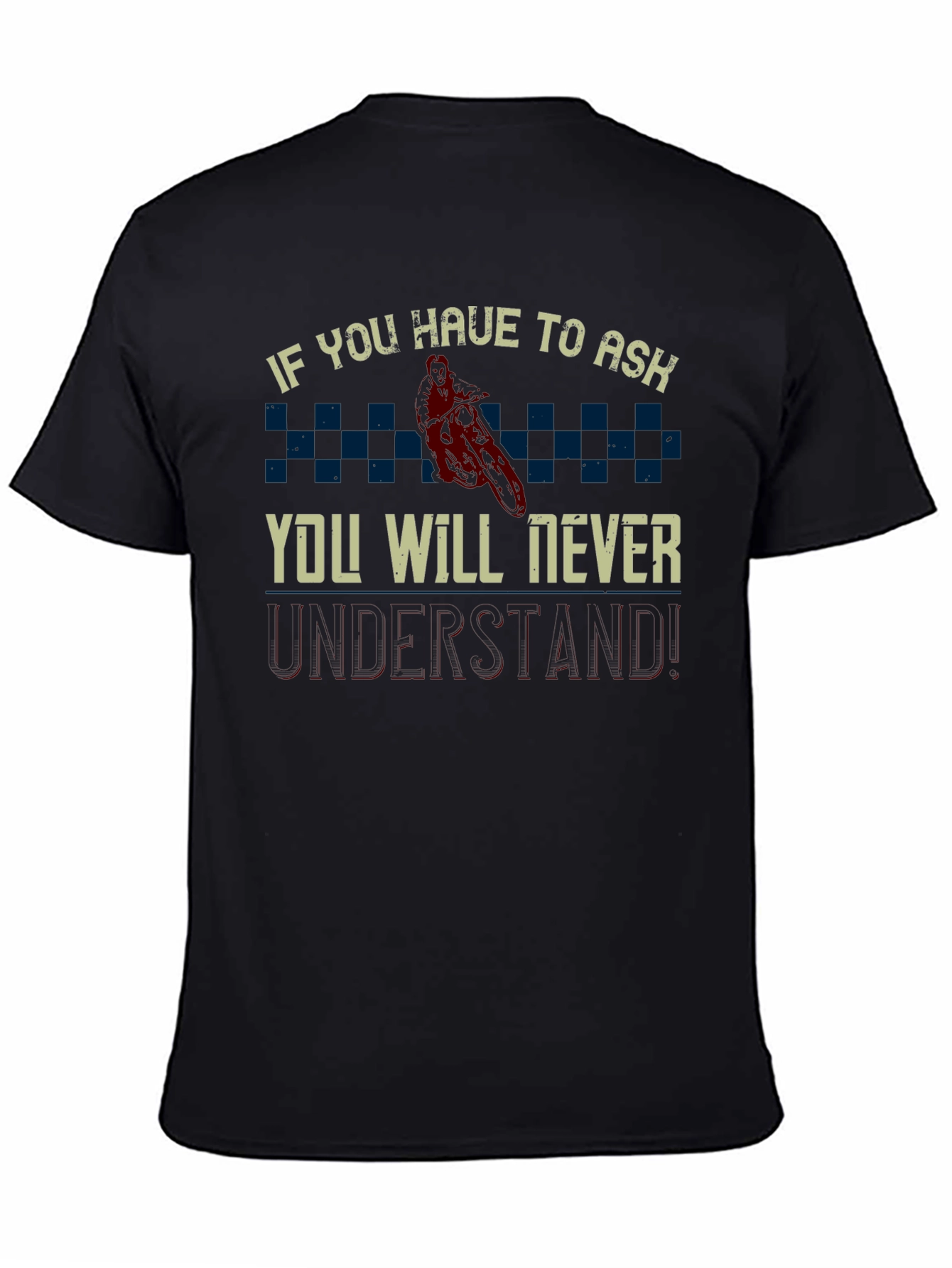 If You Have to Ask Motocross Graphic Tee
