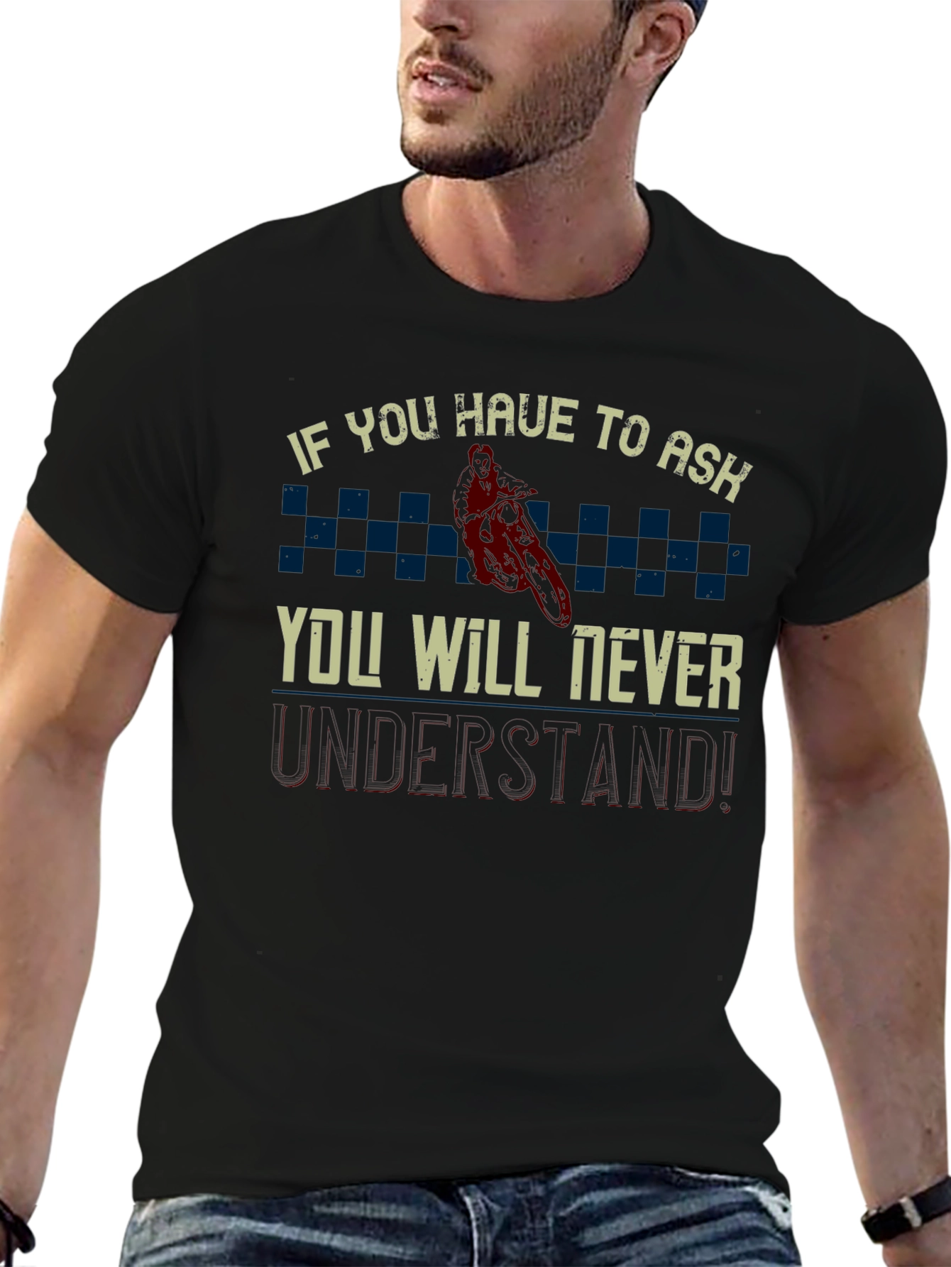 If You Have to Ask Motocross Graphic Tee