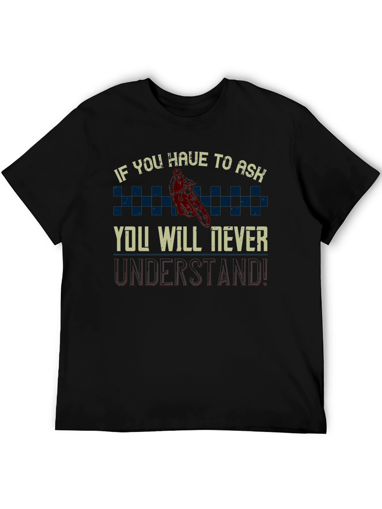 If You Have to Ask Motocross Graphic Tee