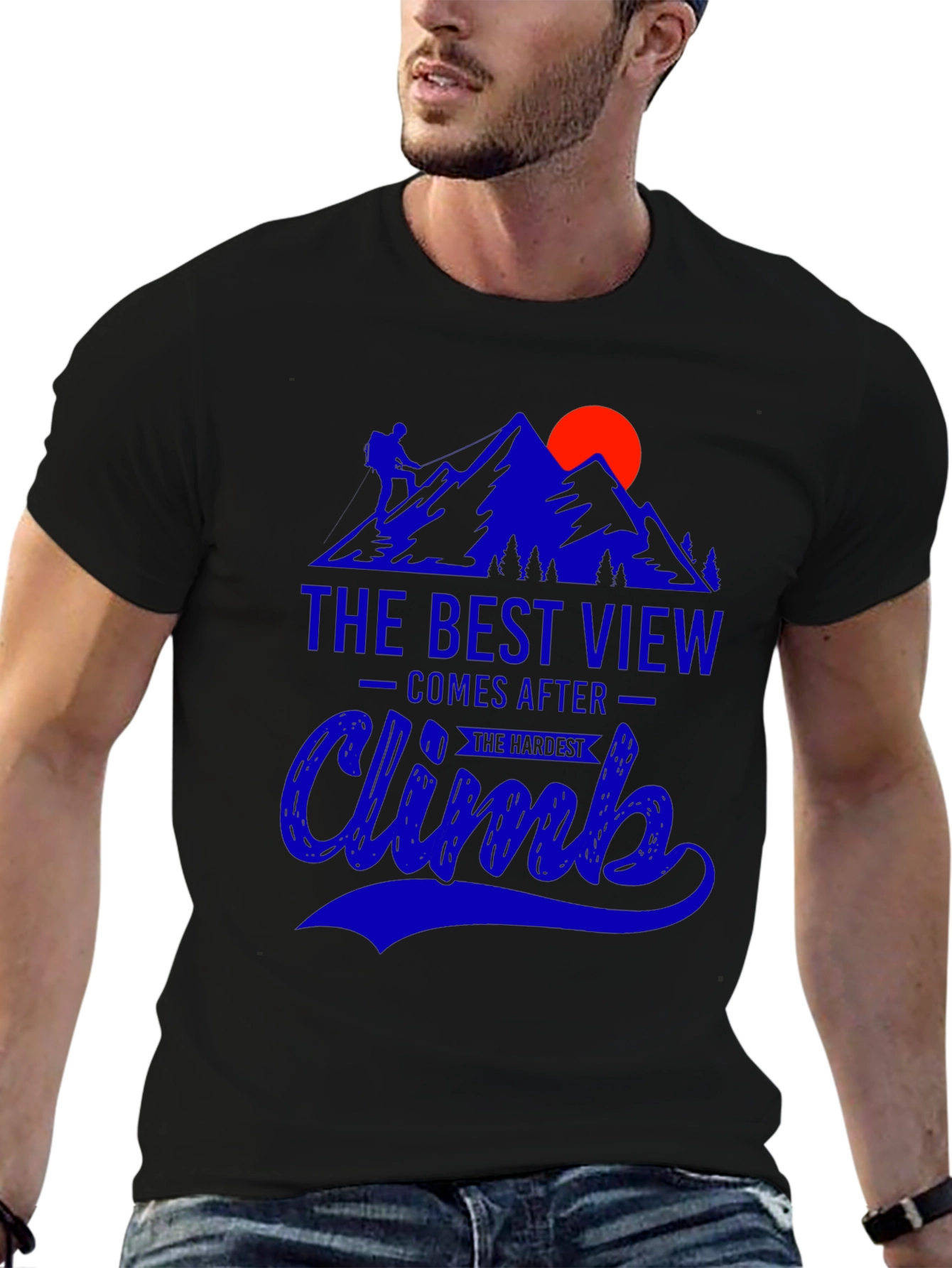 Climb Mountain T-Shirt: Best View After