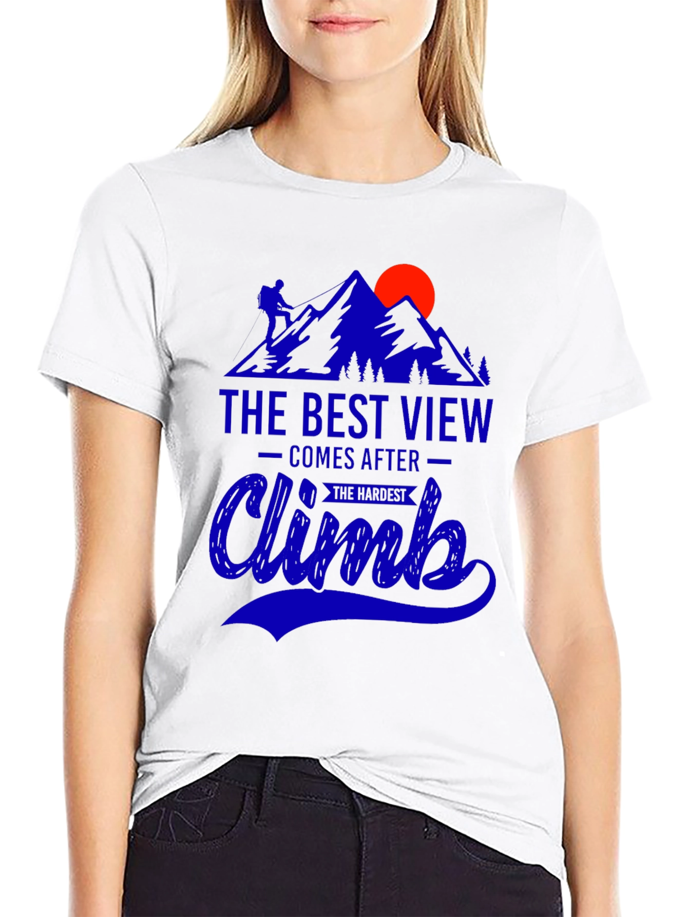 Climb Mountain T-Shirt: Best View After