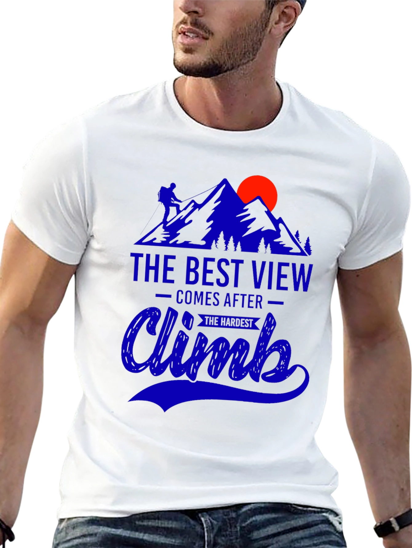 Climb Mountain T-Shirt: Best View After