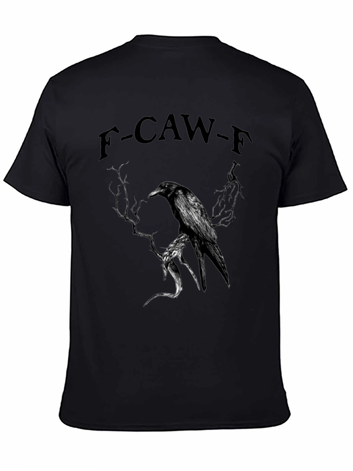 F-CAW-F Raven Graphic T-Shirt - Dark Humor Tee