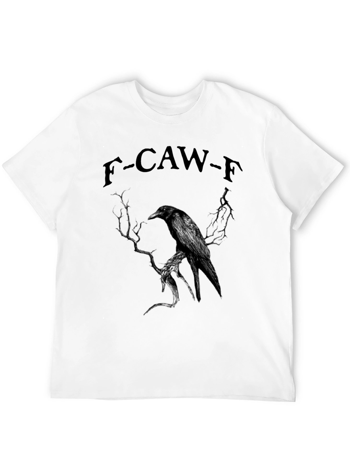 F-CAW-F Raven Graphic T-Shirt - Dark Humor Tee