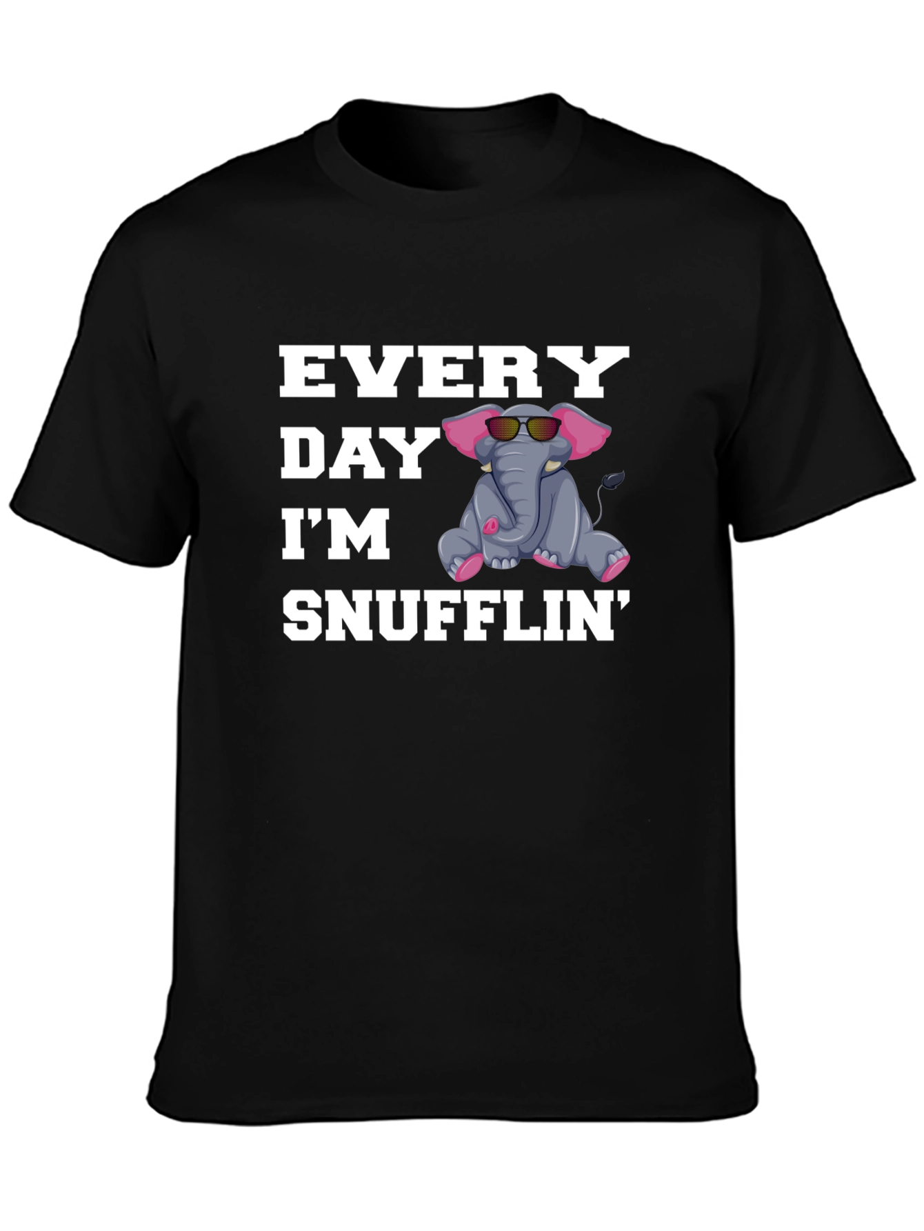 Everyday Im Snufflin Elephant T-Shirt