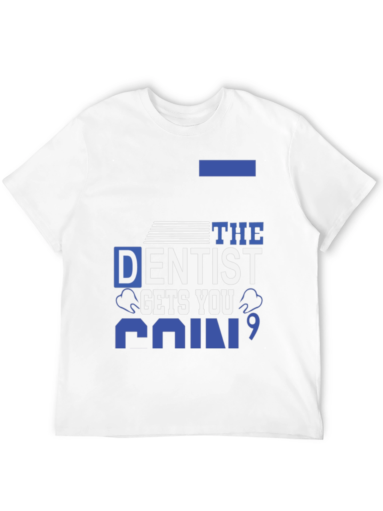 Dentist Gets You Pain T-Shirt - Black Cotton Tee