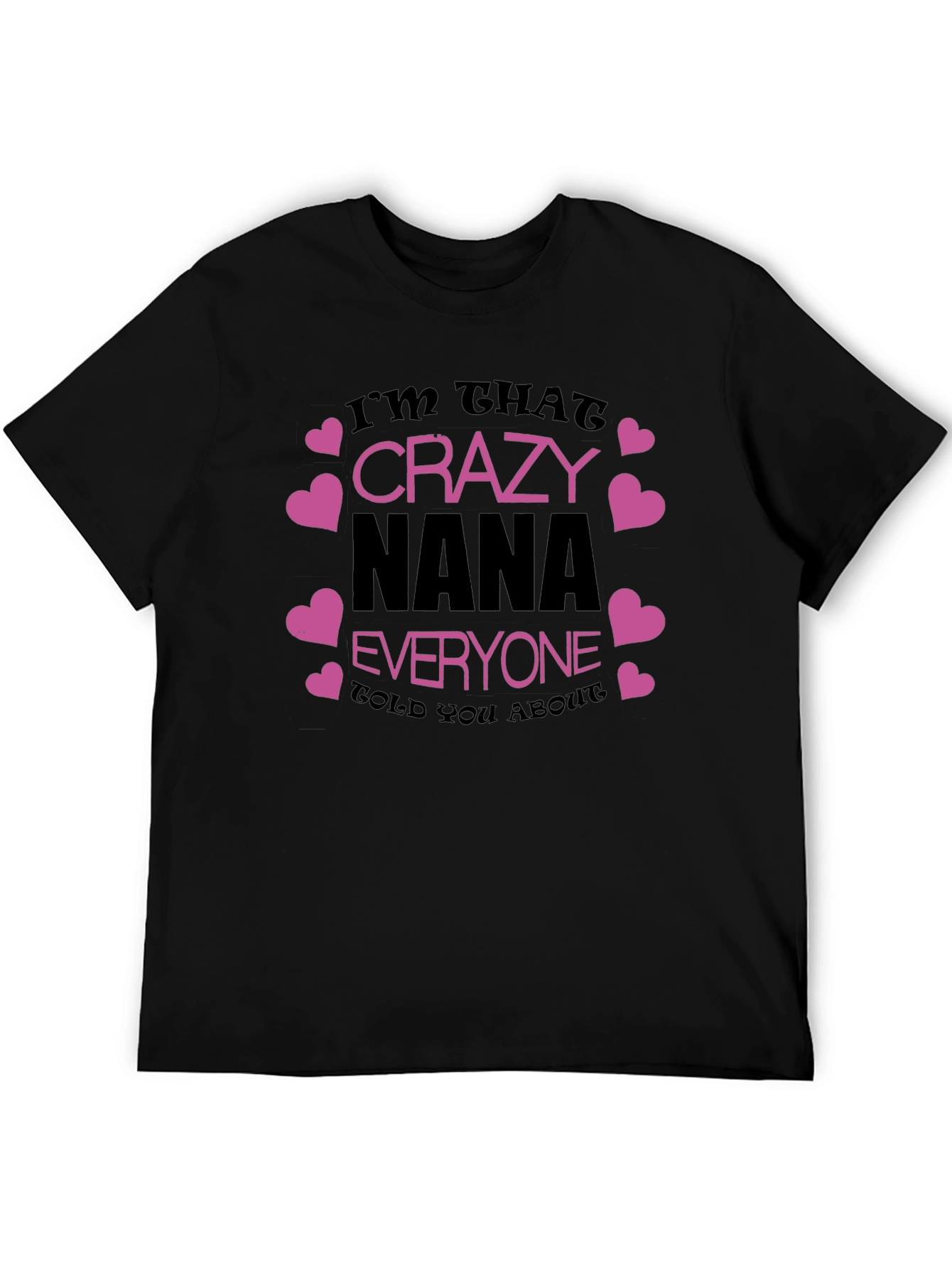 Crazy Nana T-Shirt - Fun Graphic Tee