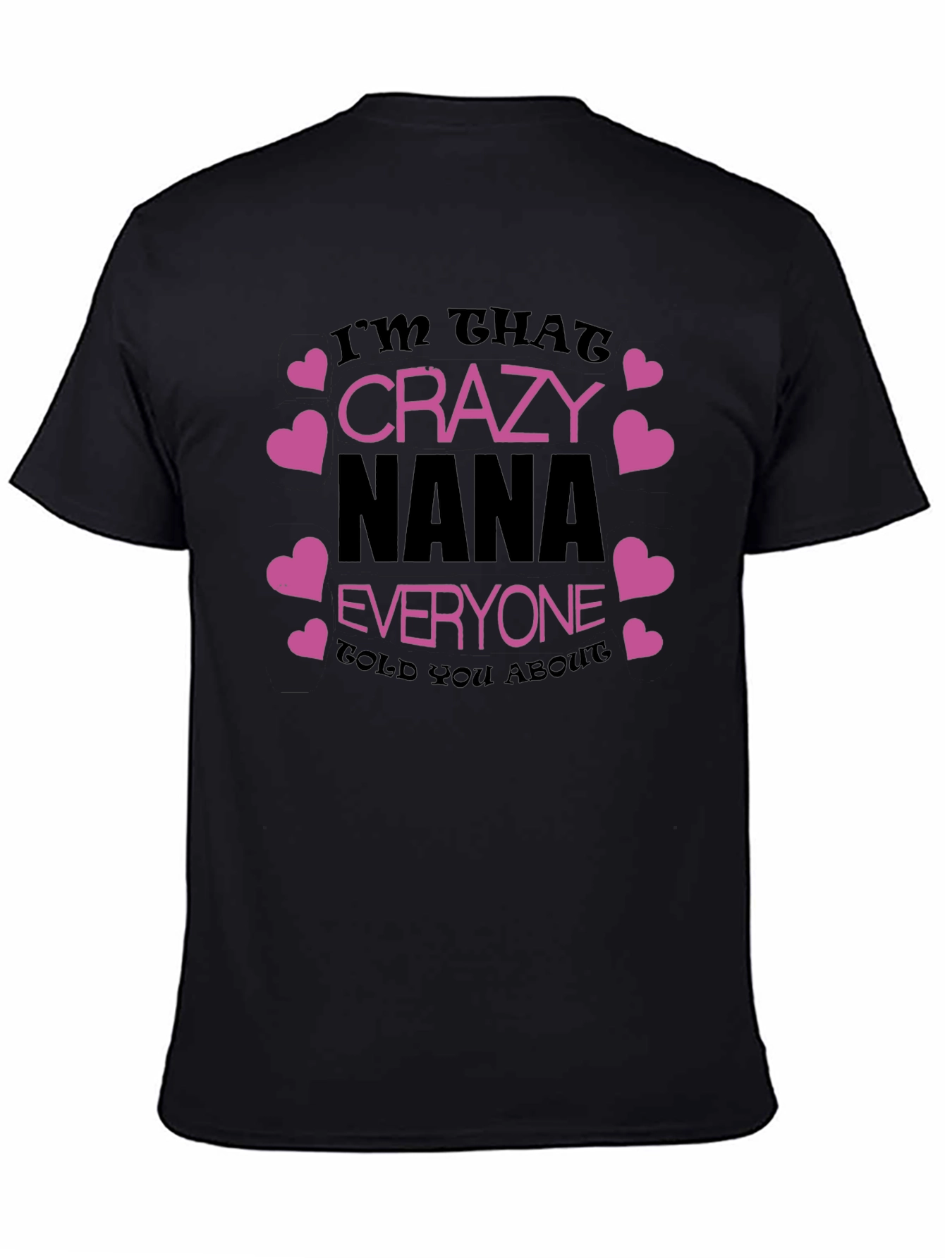 Crazy Nana T-Shirt - Fun Graphic Tee