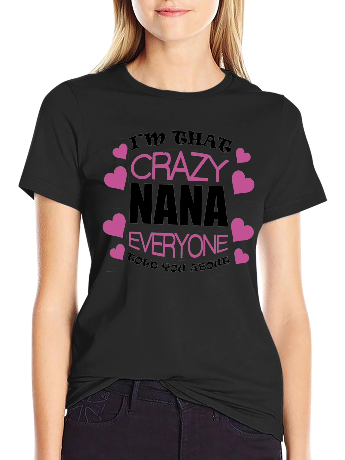 Crazy Nana T-Shirt - Fun Graphic Tee