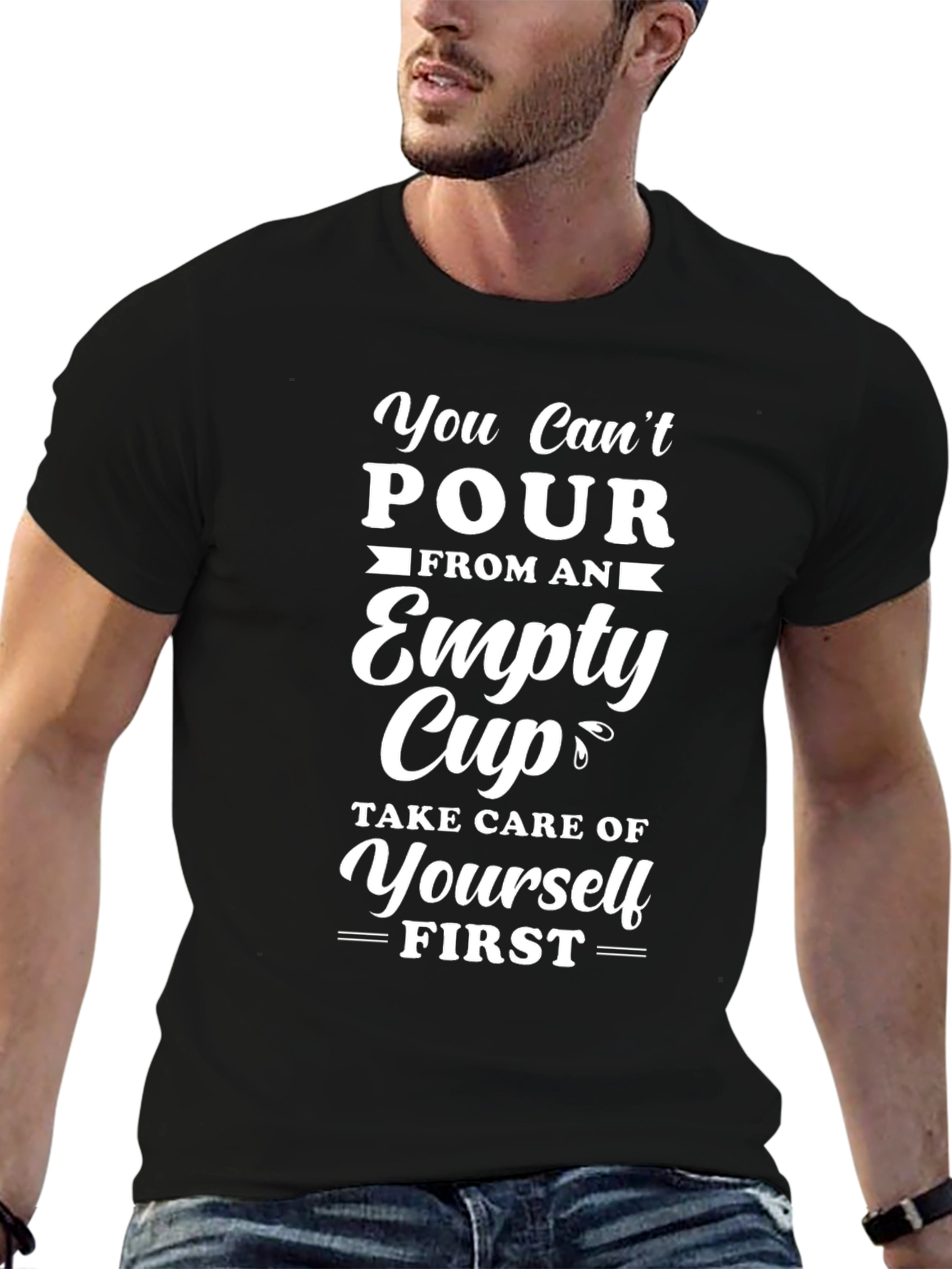You Cant Pour From Empty Cup T-Shirt