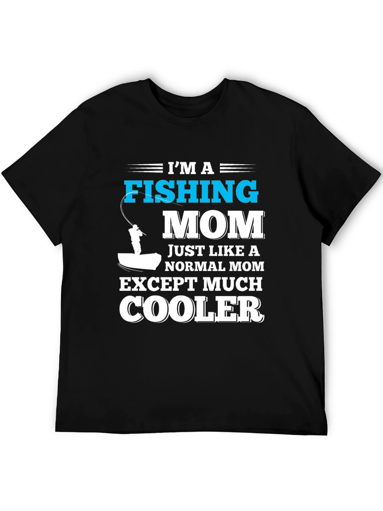 Fishing Mom T-Shirt - Cool Mom Edition