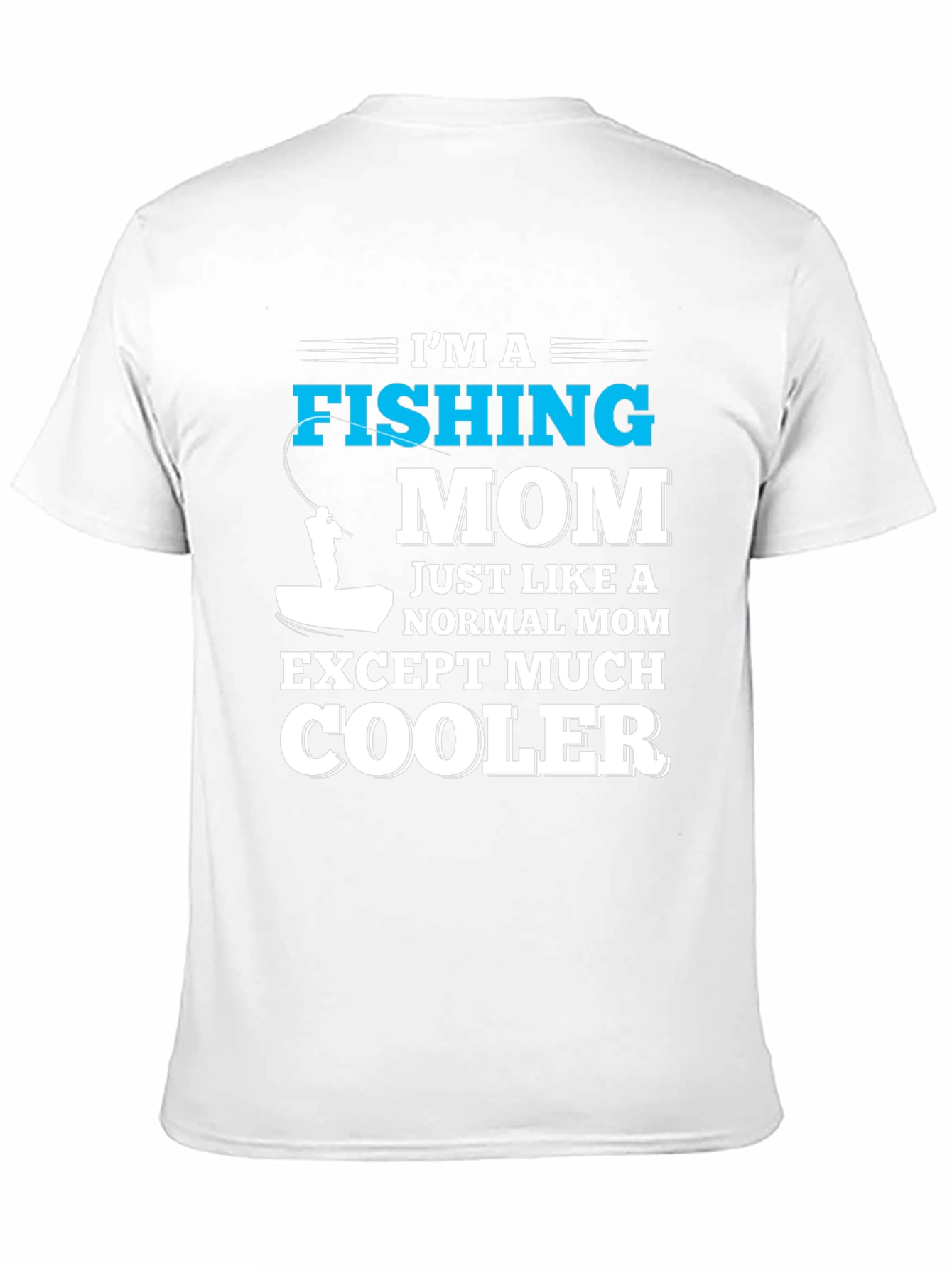 Fishing Mom T-Shirt - Cool Mom Edition