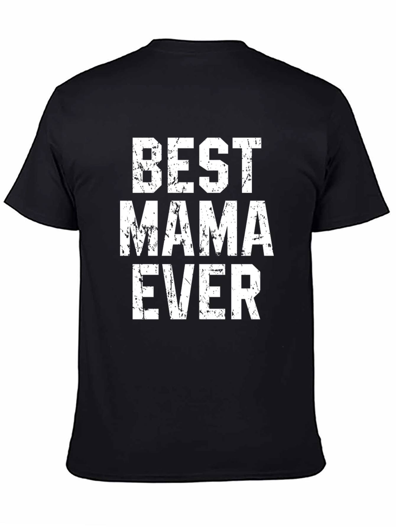 Best Mama Ever - Black T-Shirt