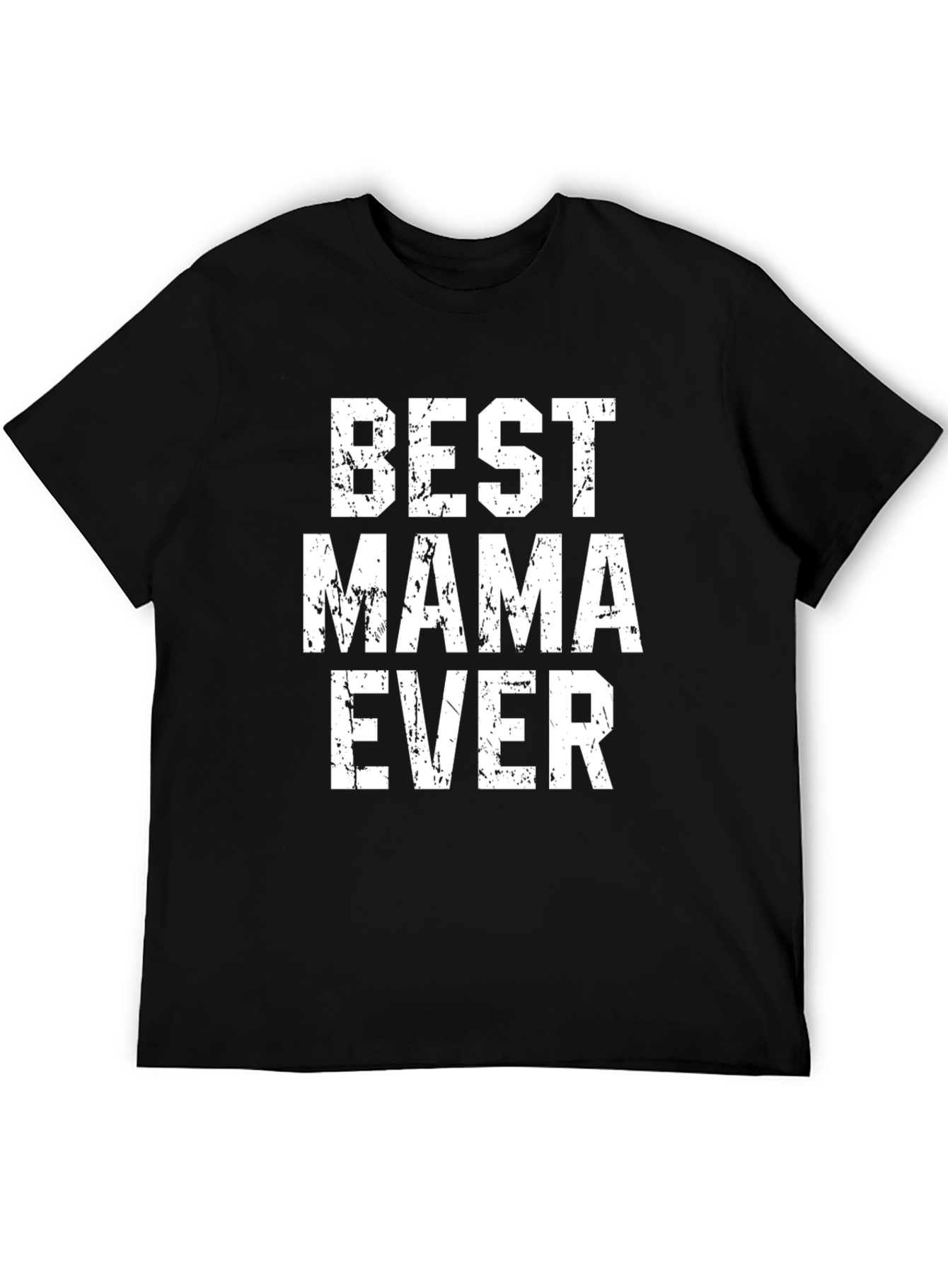 Best Mama Ever - Black T-Shirt