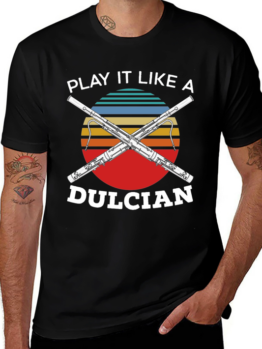 Play It Like A Dulcian T-Shirt - Musician Tee
